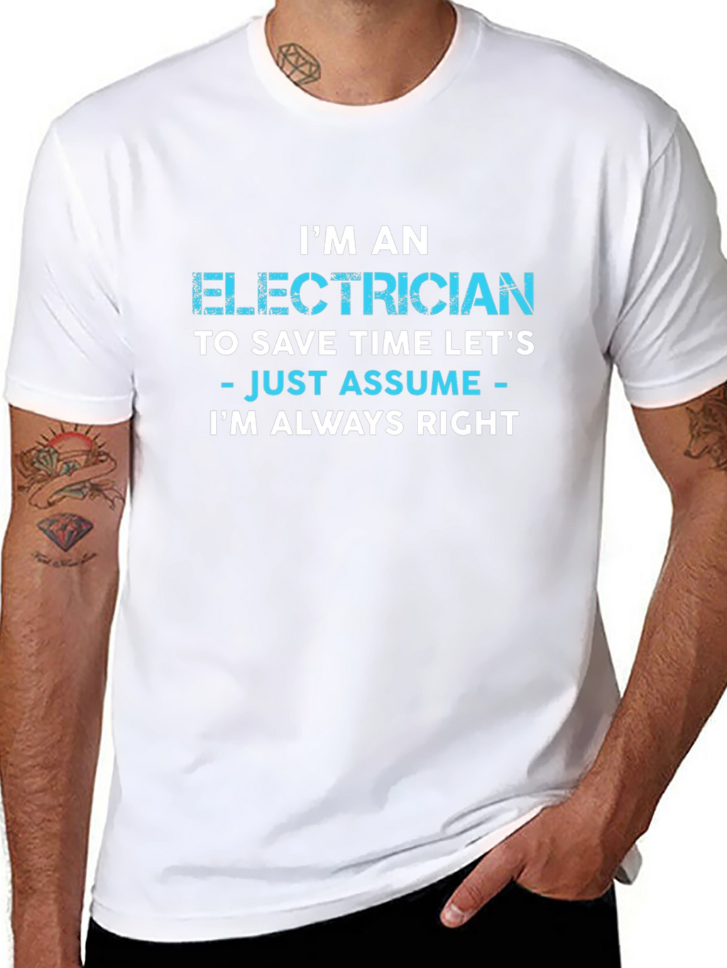 Electrician Always Right Funny Sarcastic T-Shirt