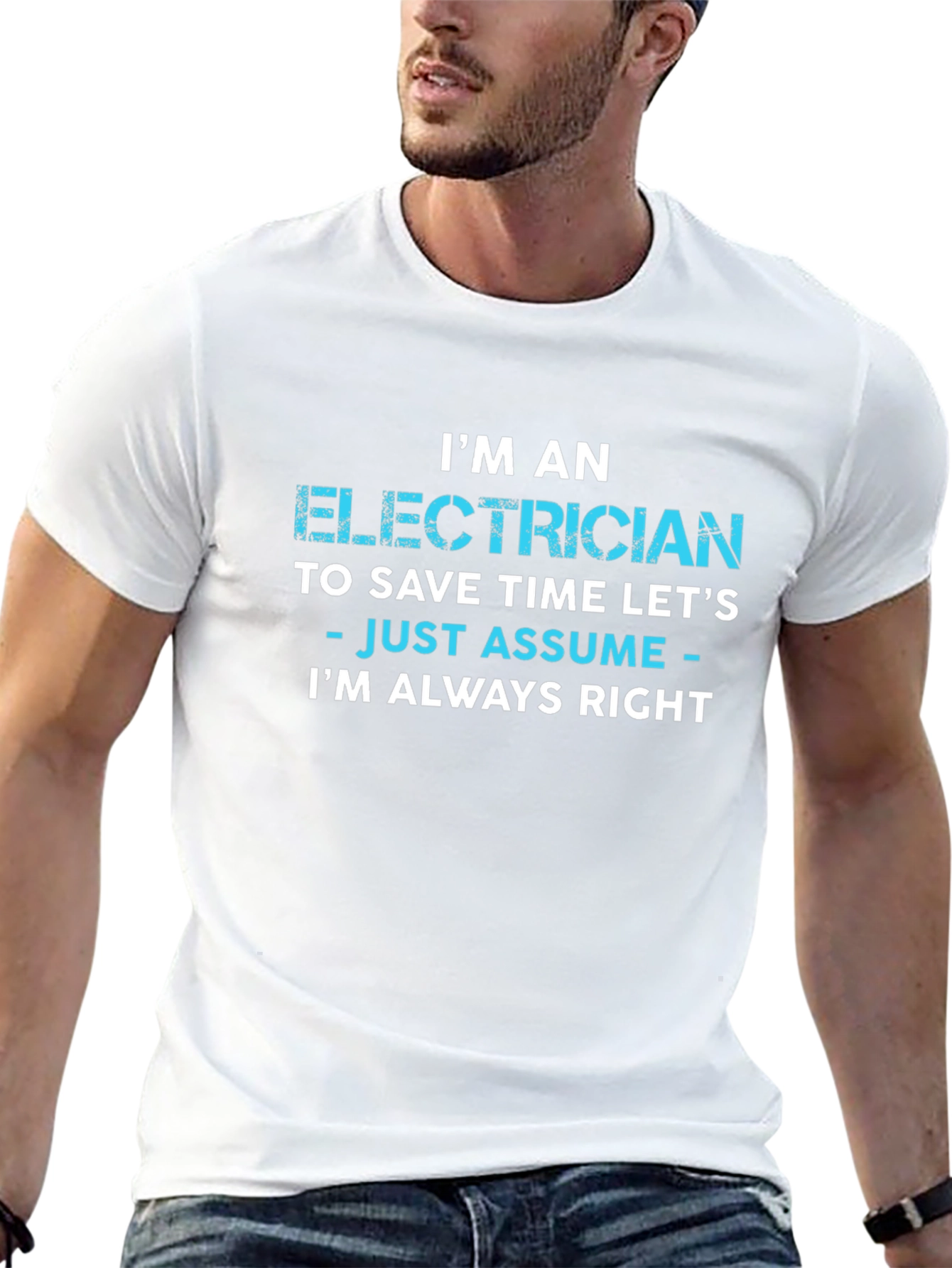 Electrician Always Right Funny Sarcastic T-Shirt