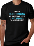 Electrician Always Right Funny Sarcastic T-Shirt