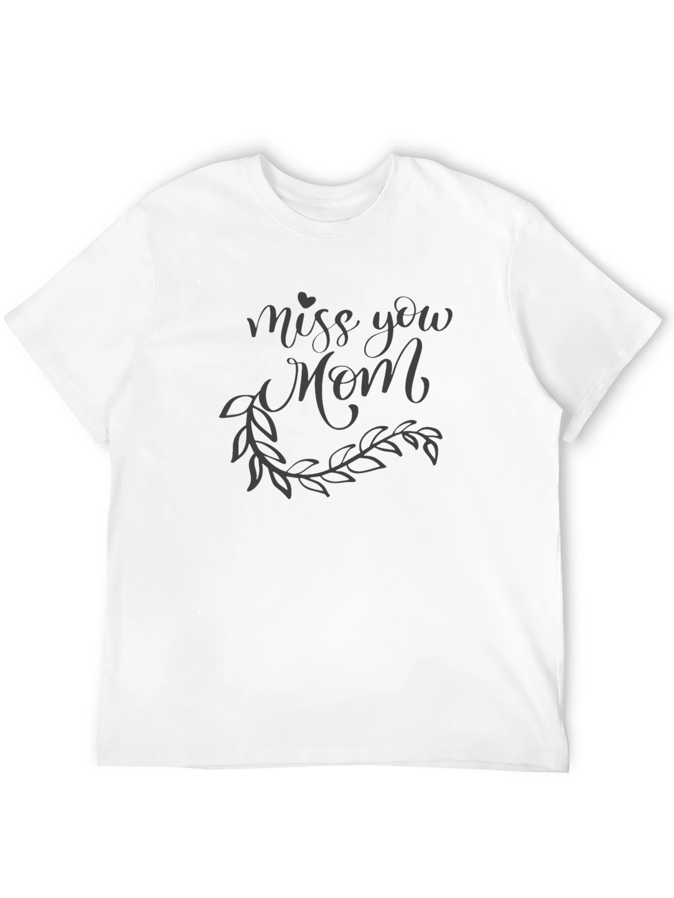 Miss You Mom Graphic Tee - Black Unisex T-Shirt