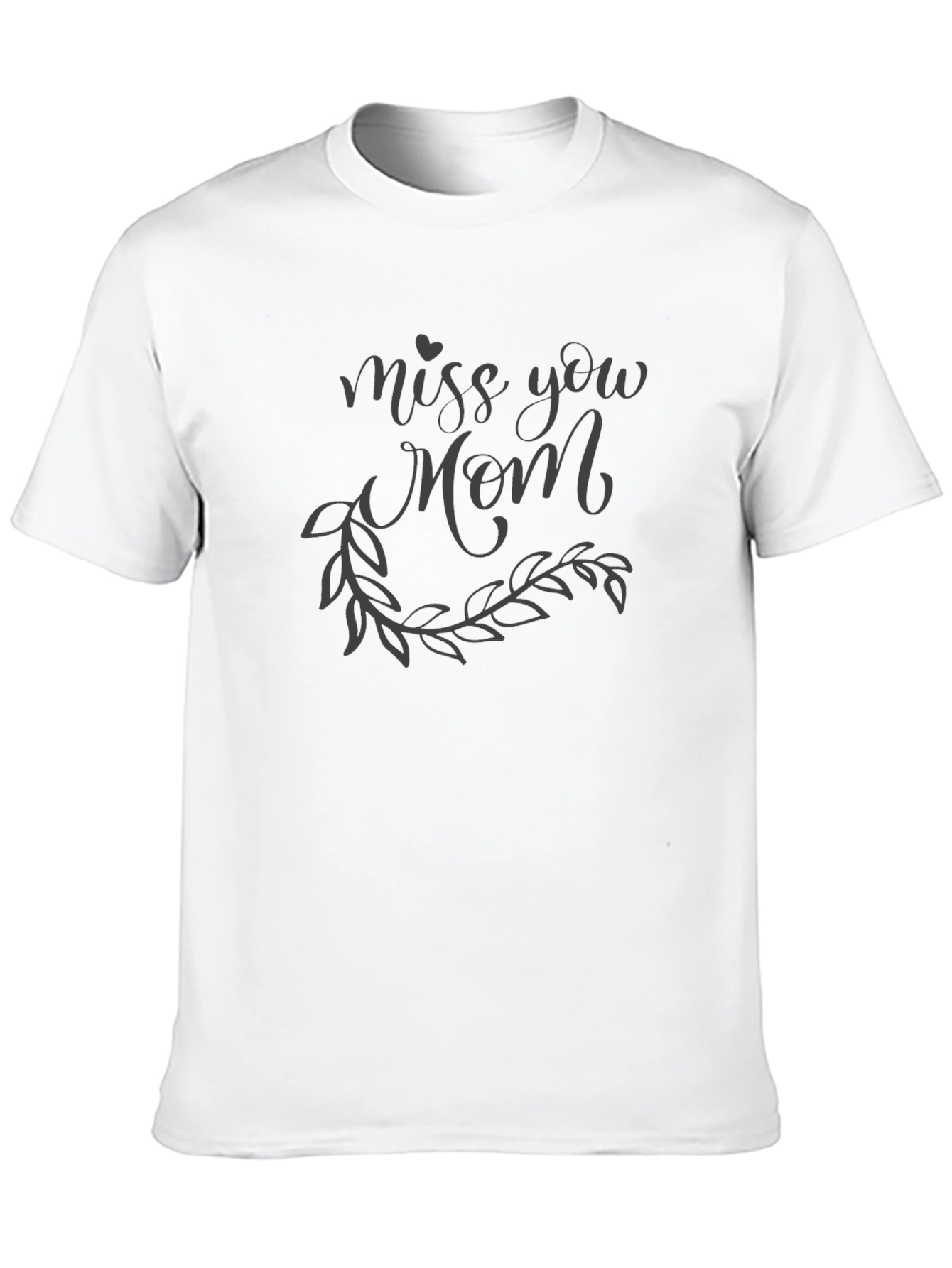 Miss You Mom Graphic Tee - Black Unisex T-Shirt