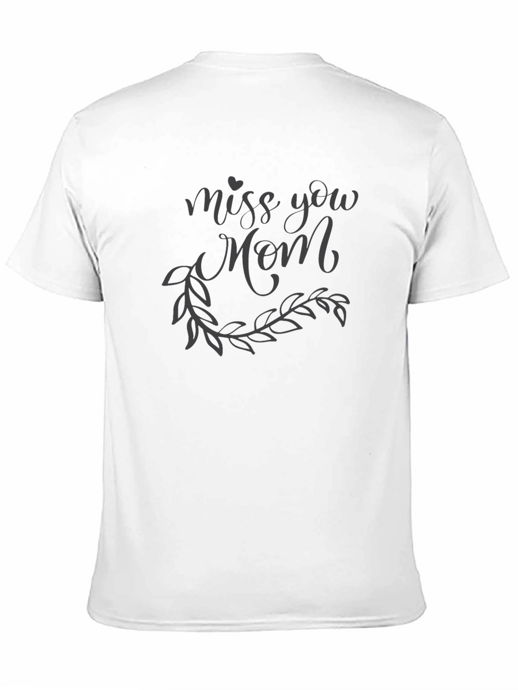 Miss You Mom Graphic Tee - Black Unisex T-Shirt