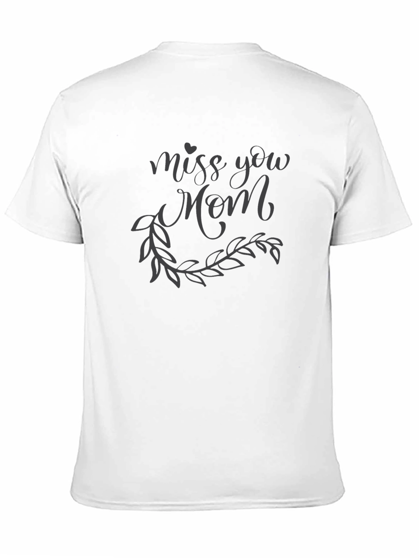 Miss You Mom Graphic Tee - Black Unisex T-Shirt