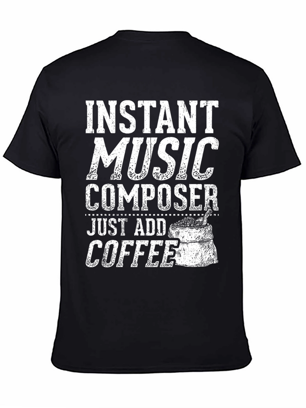 Instant Music Composer T-Shirt - Add Coffee!