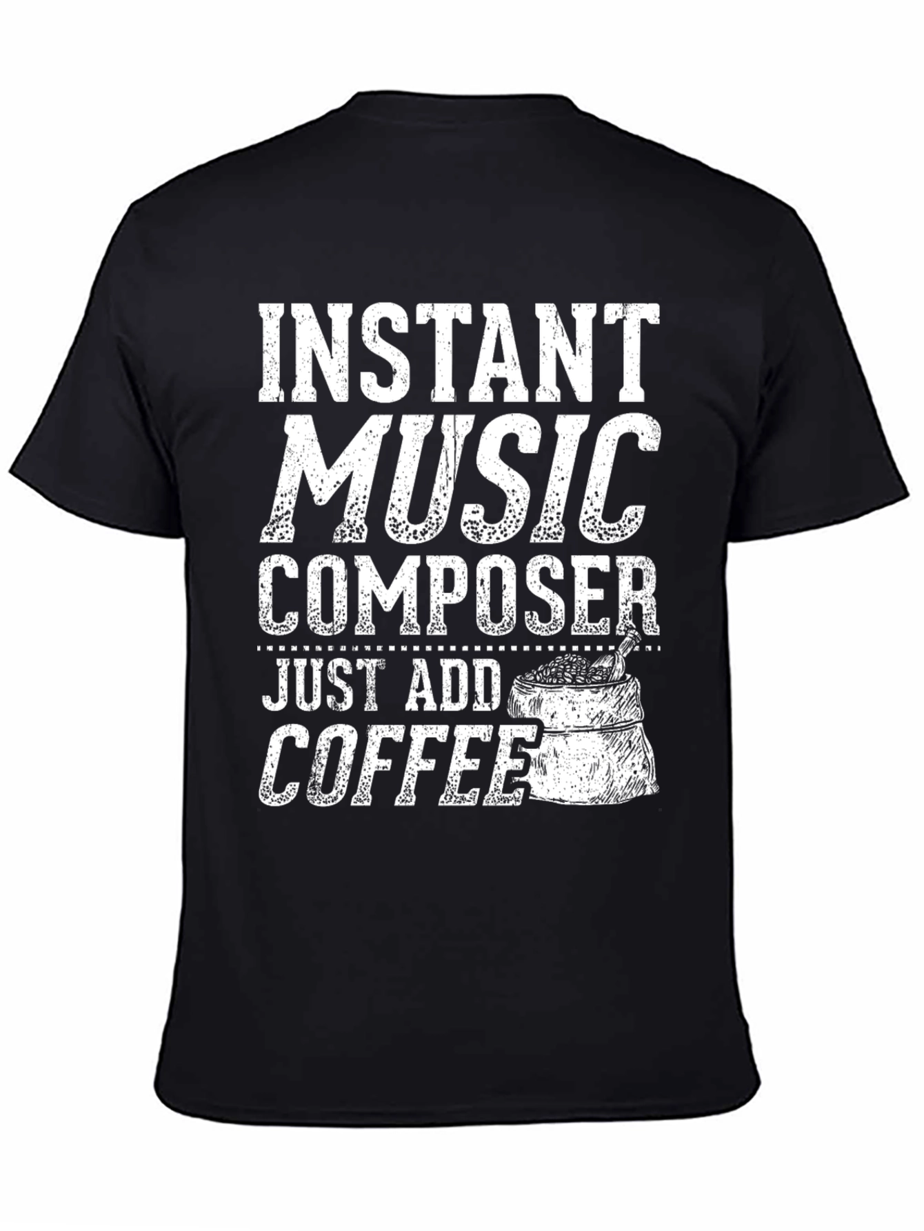 Instant Music Composer T-Shirt - Add Coffee!