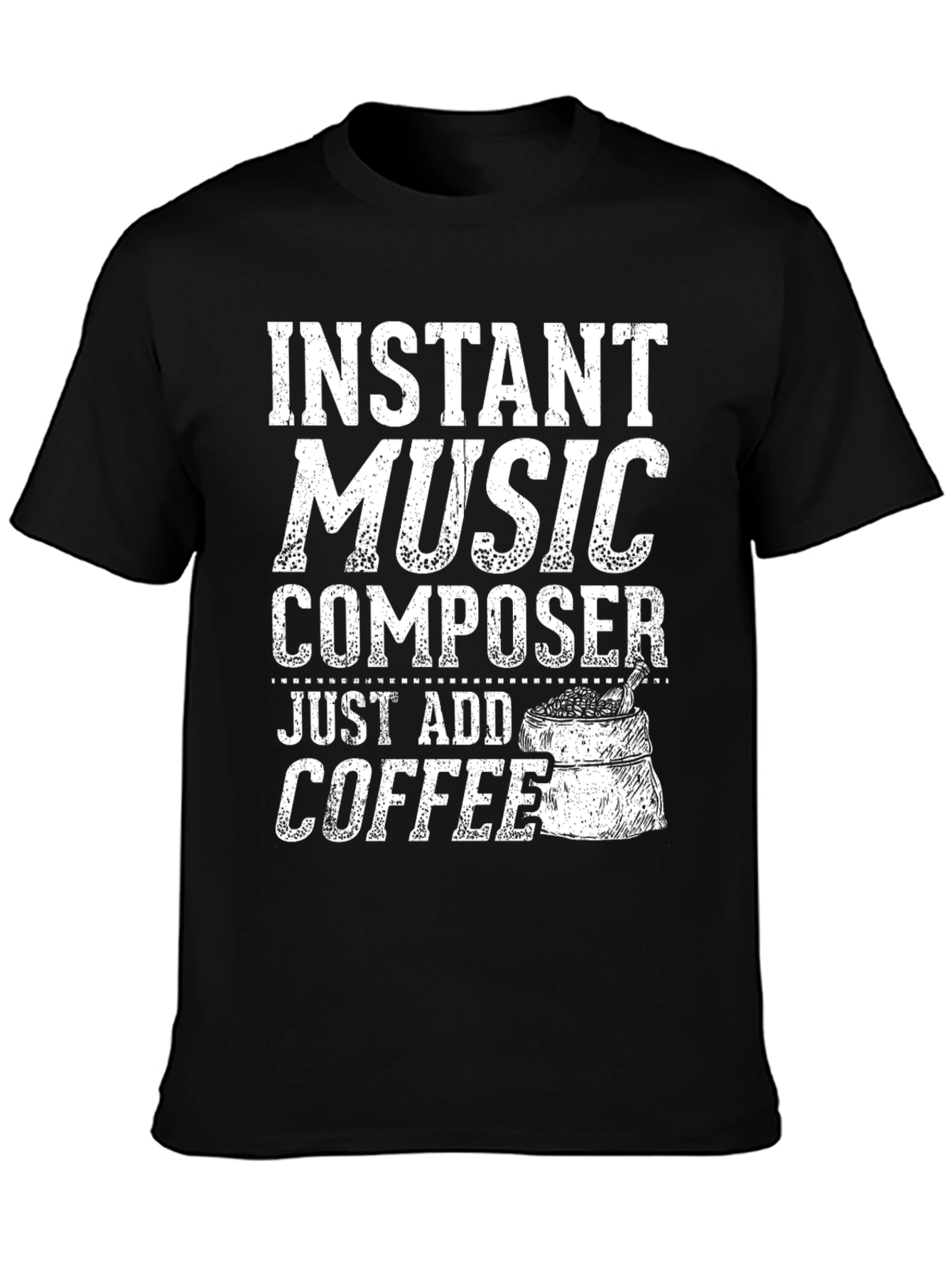 Instant Music Composer T-Shirt - Add Coffee!