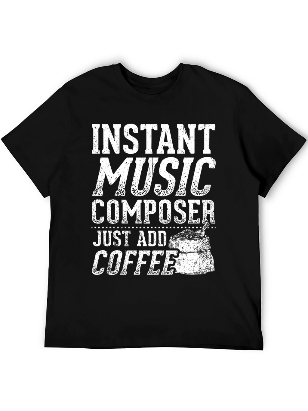 Instant Music Composer T-Shirt - Add Coffee!