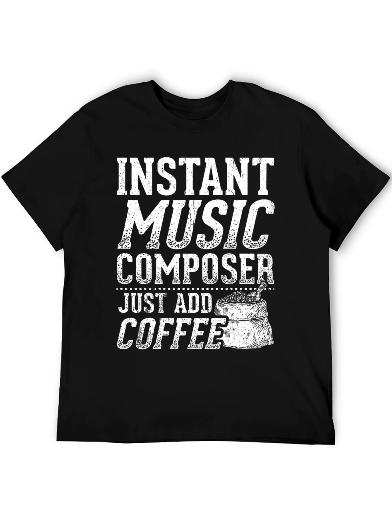 Instant Music Composer T-Shirt - Add Coffee!