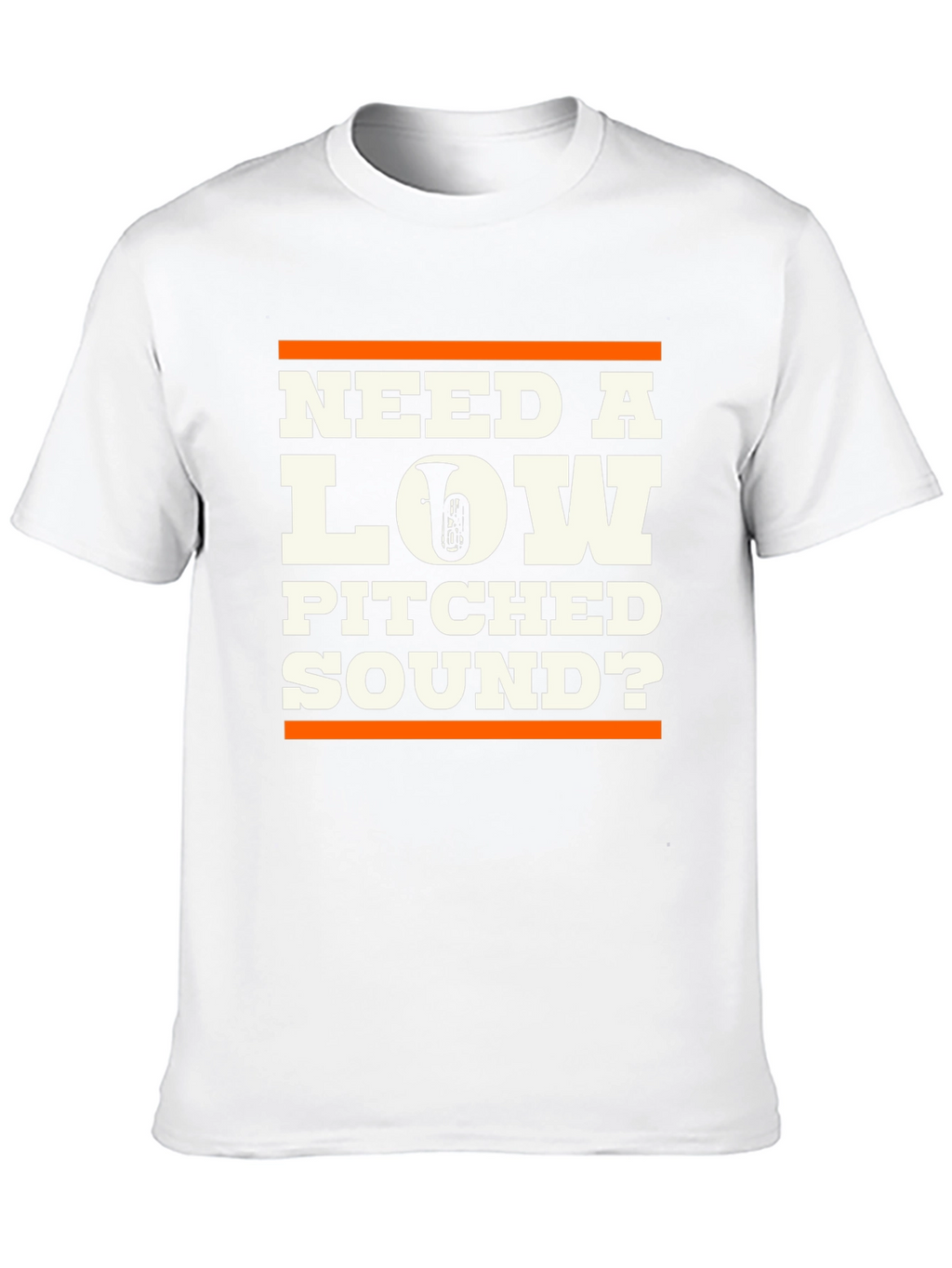 Need a Low Pitched Sound? Tuba Graphic T-Shirt
