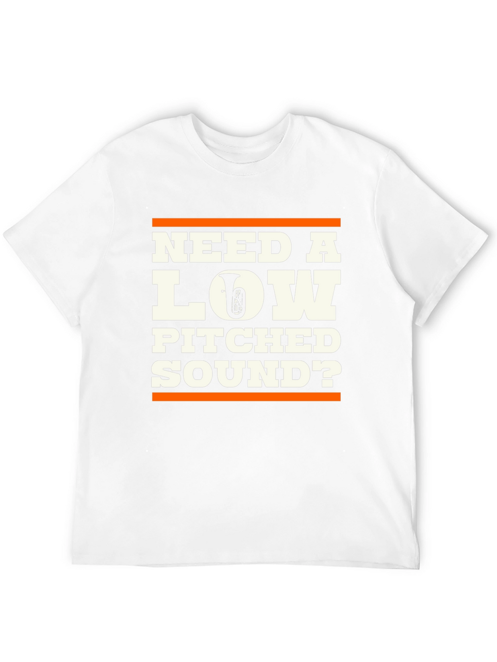Need a Low Pitched Sound? Tuba Graphic T-Shirt