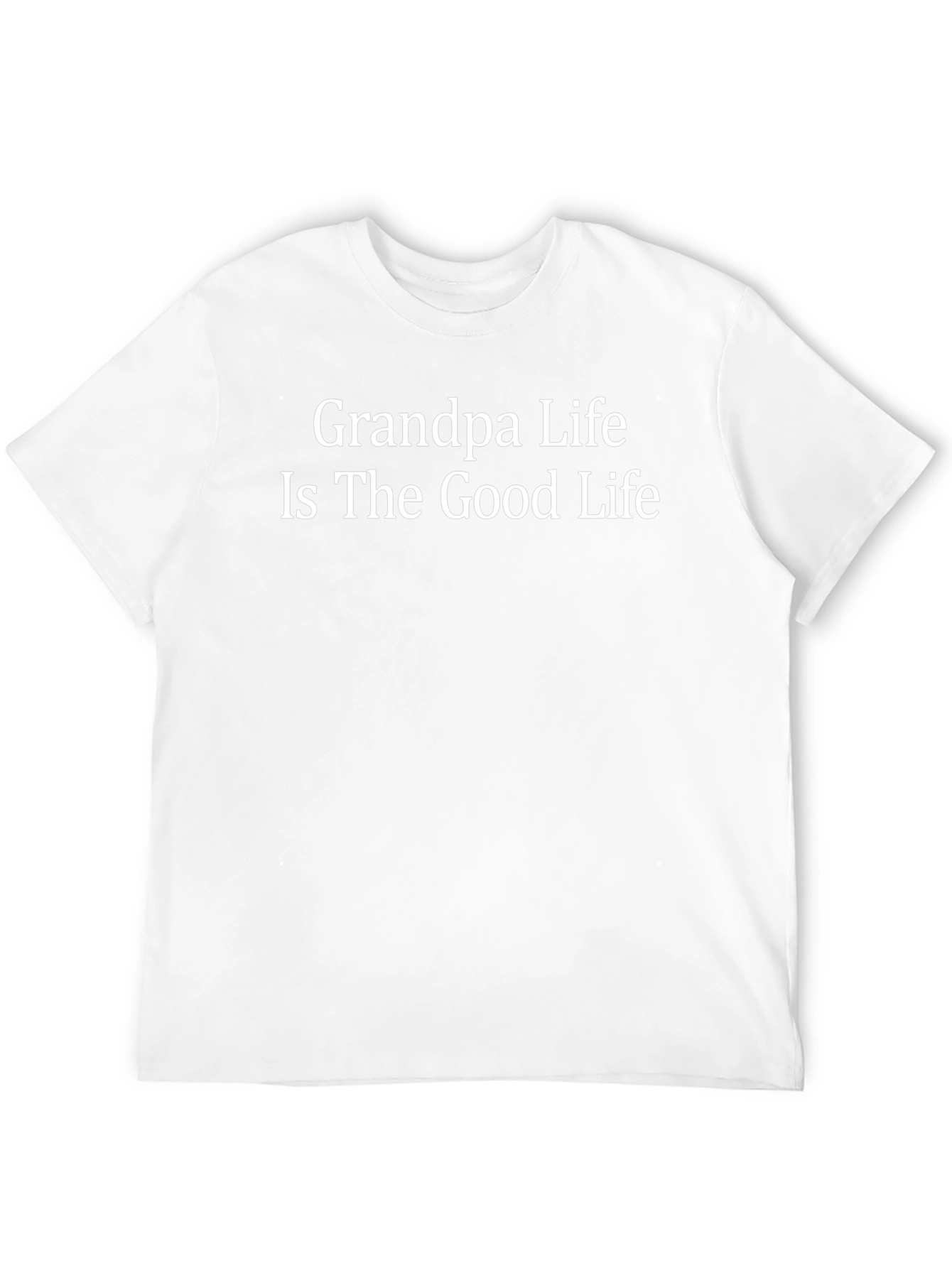 Grandpa Life Is The Good Life T-Shirt