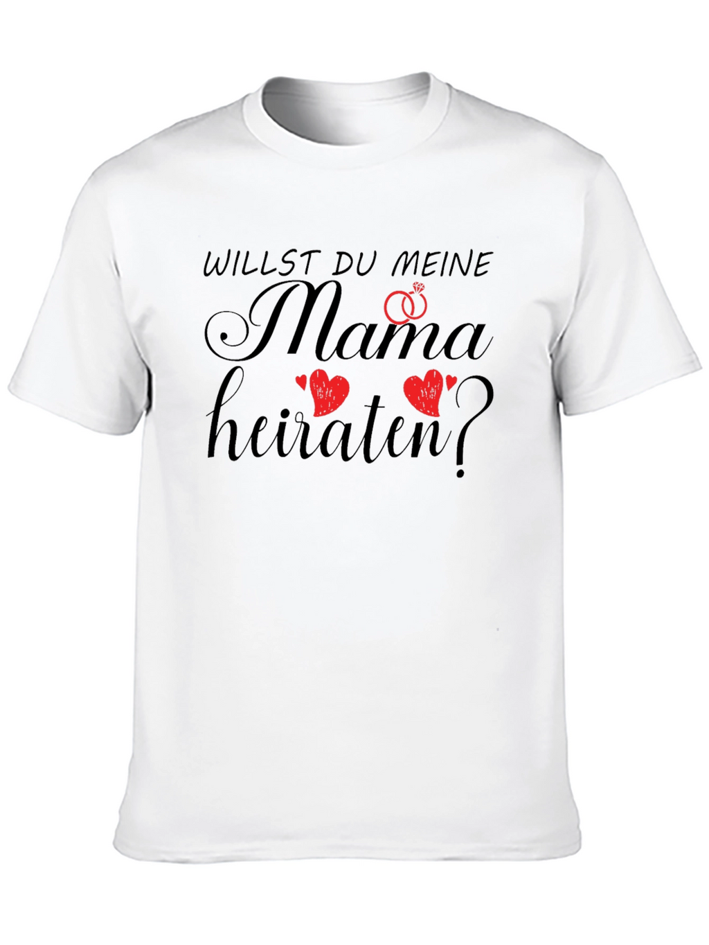 Willst Du Meine Mama Heiraten? Black T-Shirt