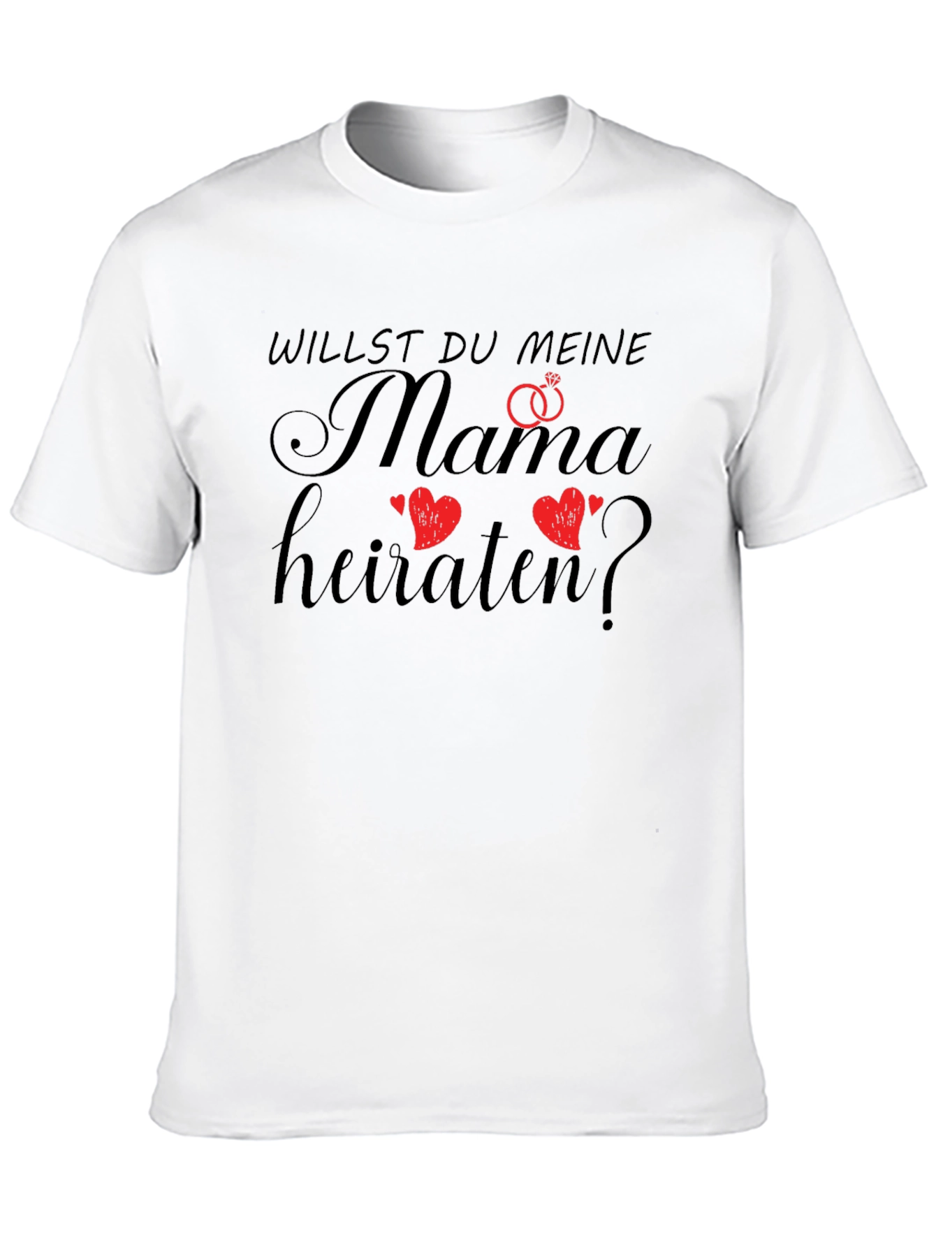 Willst Du Meine Mama Heiraten? Black T-Shirt