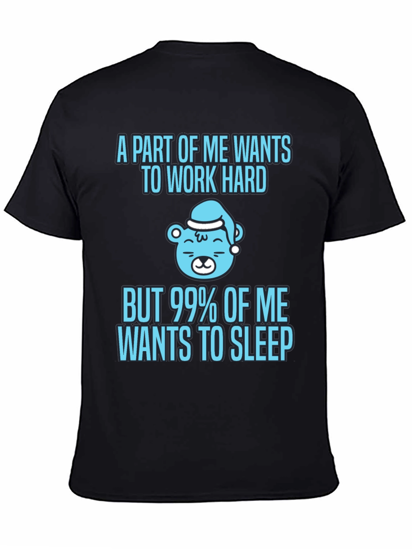 Funny Sleepy Bear T-Shirt - Work Hard Sleep Harder