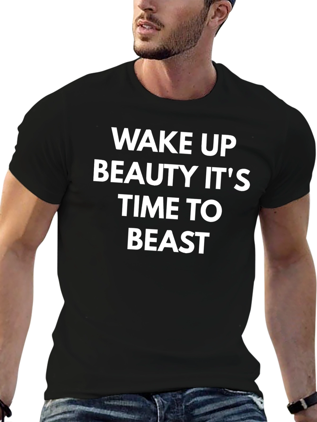 Wake Up Beauty Its Time to Beast T-Shirt