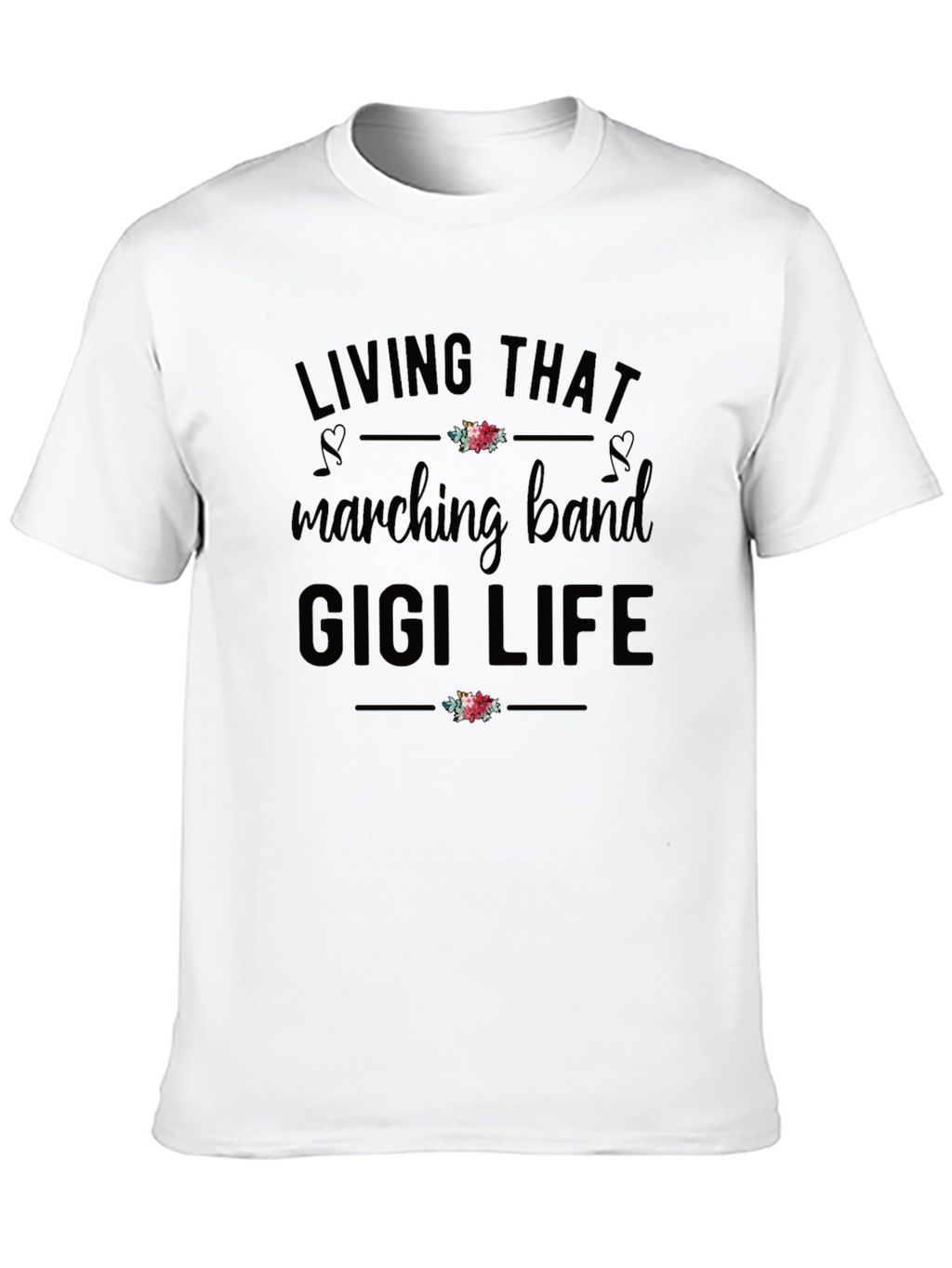 Marching Band Gigi Life Graphic T-Shirt