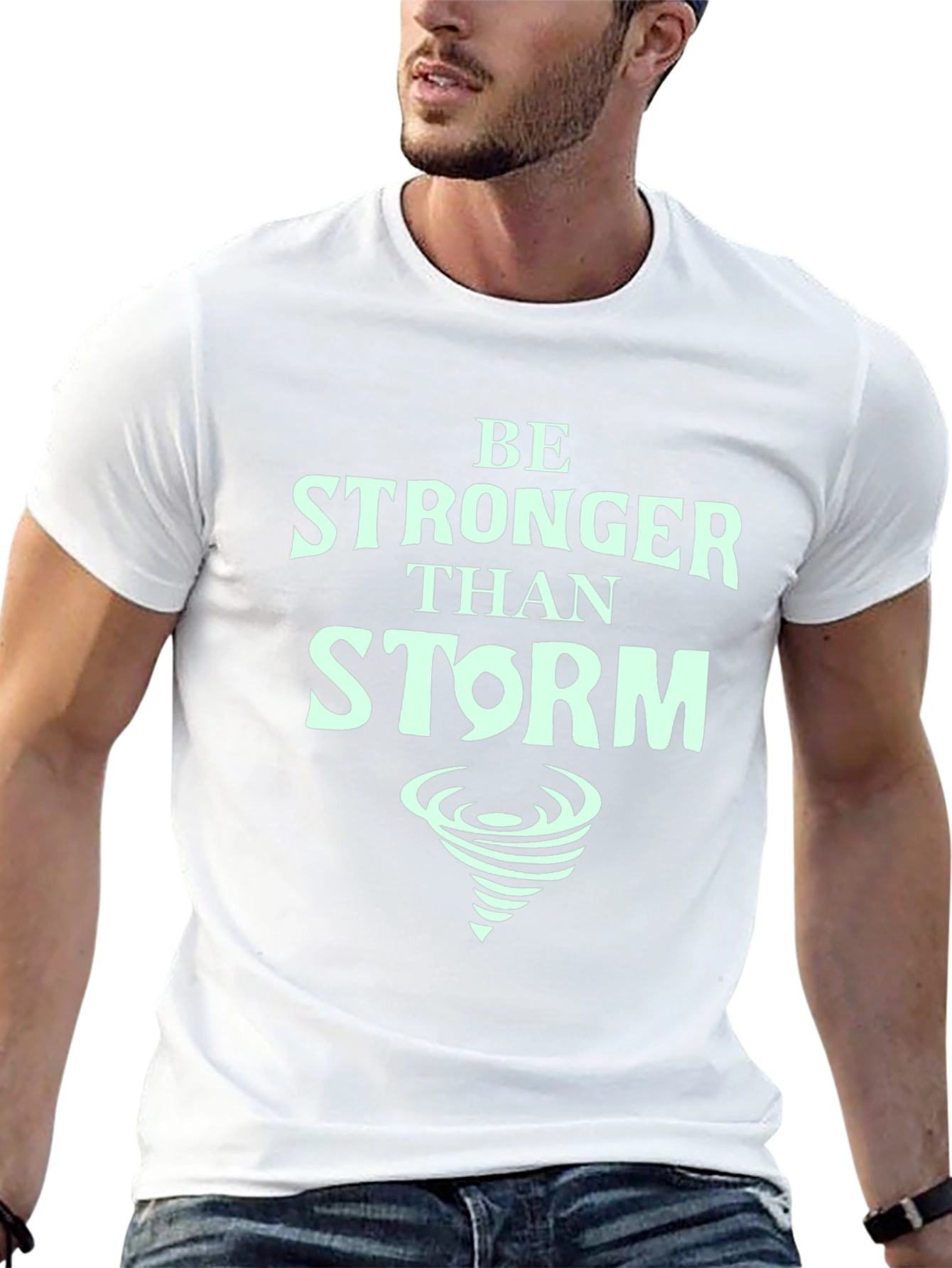 Be Stronger Than Storm T-Shirt - Motivational Tee