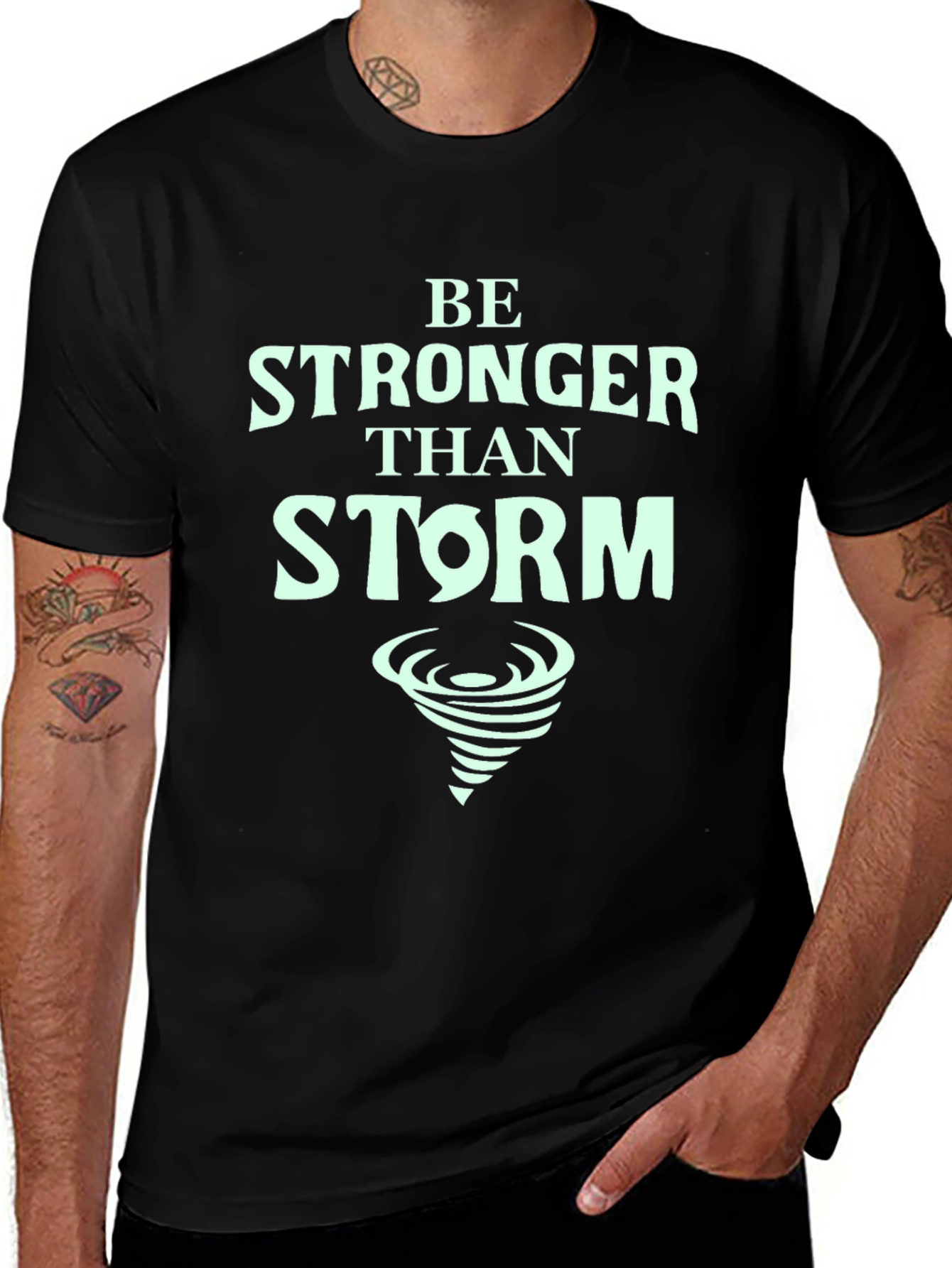 Be Stronger Than Storm T-Shirt - Motivational Tee