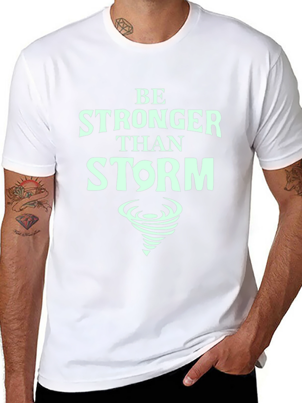 Be Stronger Than Storm T-Shirt - Motivational Tee