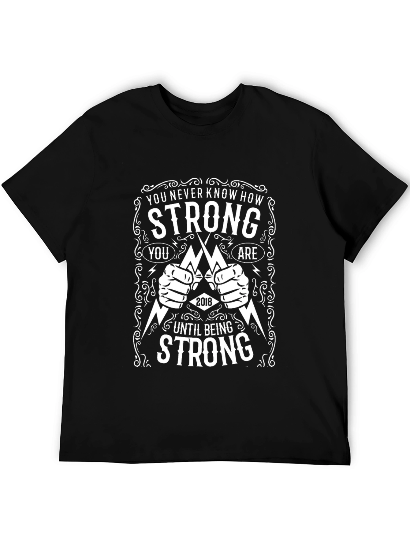 Strong Graphic T-Shirt - Never Know How Strong You Are