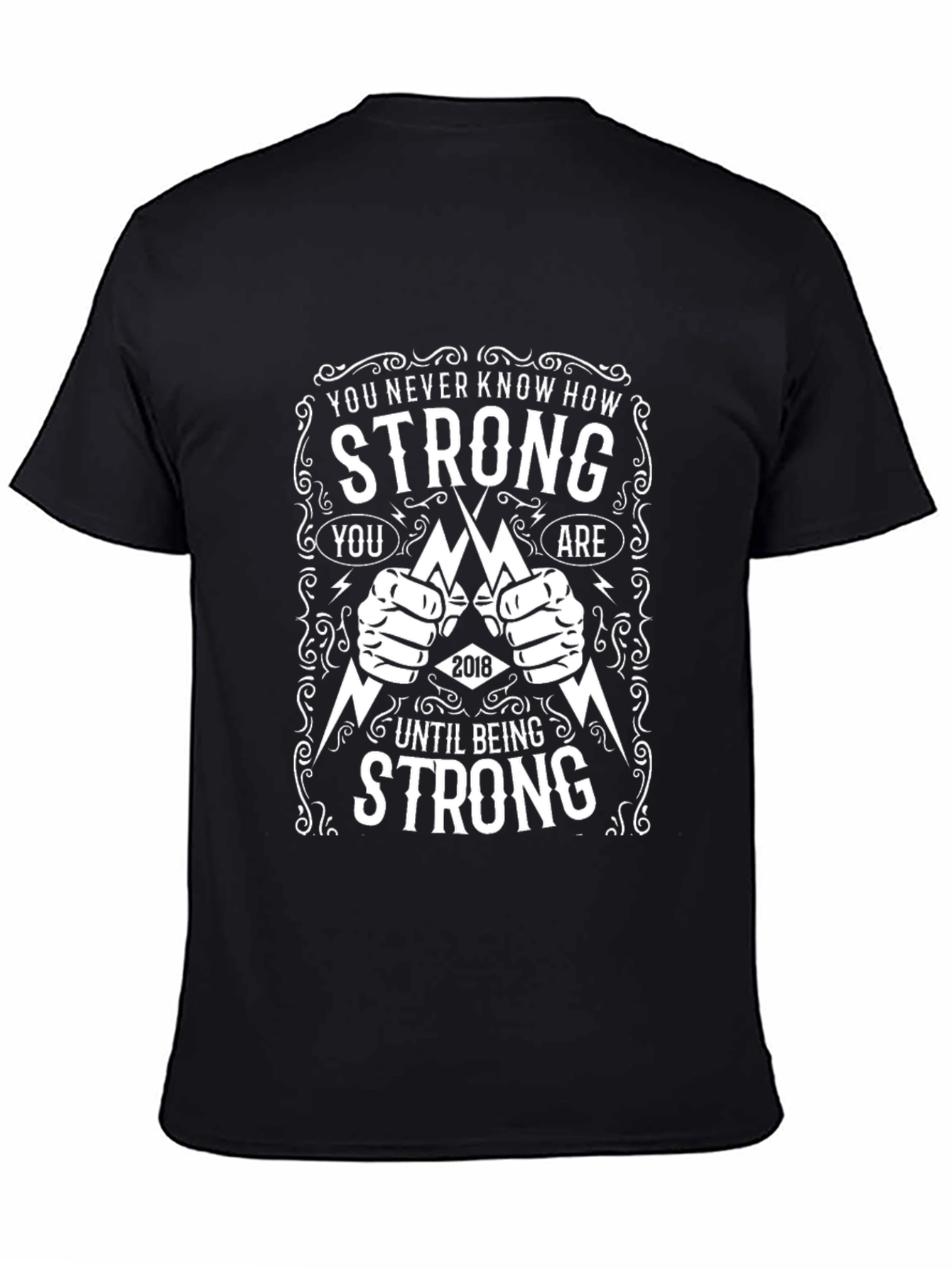 Strong Graphic T-Shirt - Never Know How Strong You Are