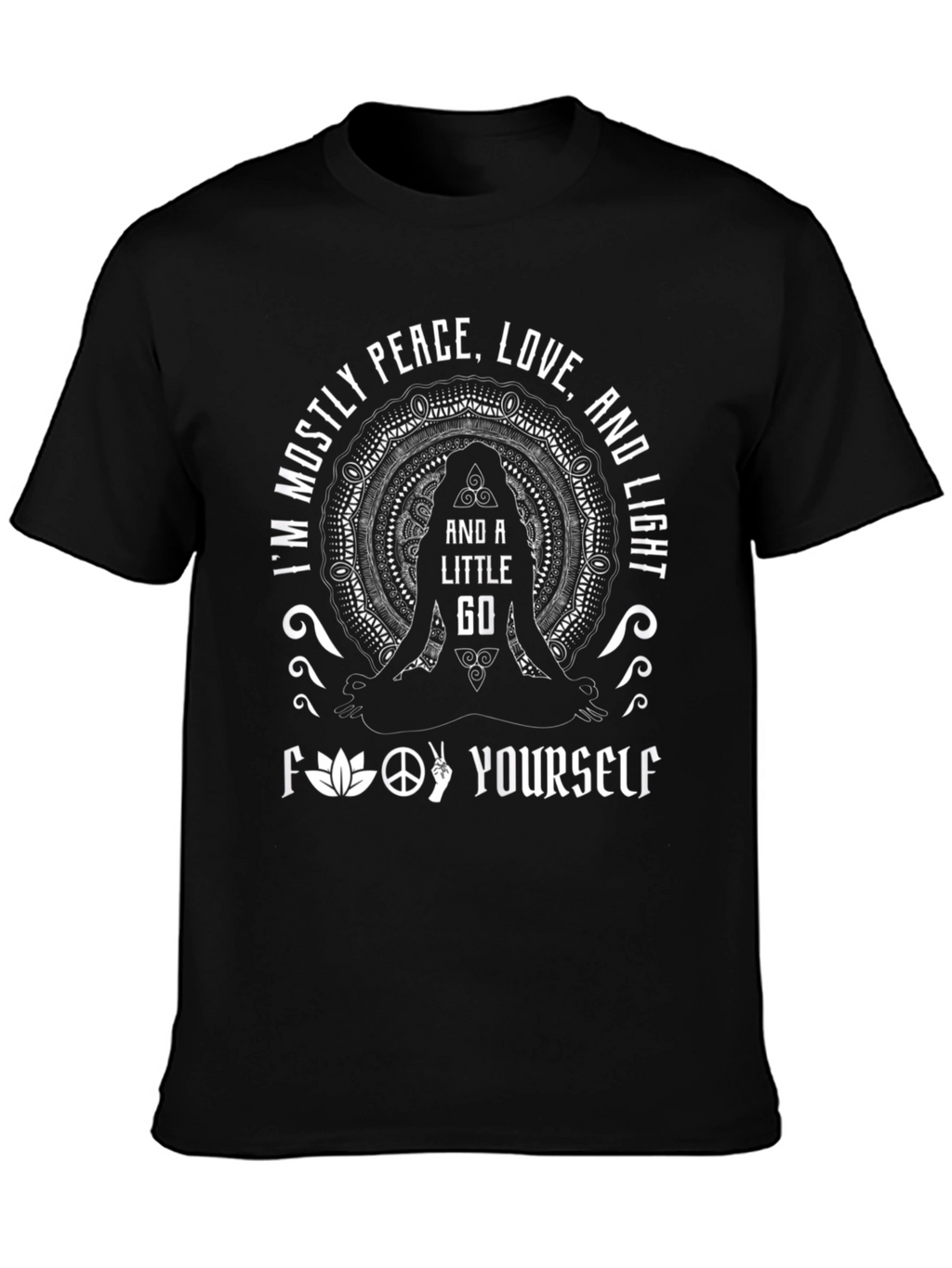 Peace Love & Go F* Yourself T-Shirt