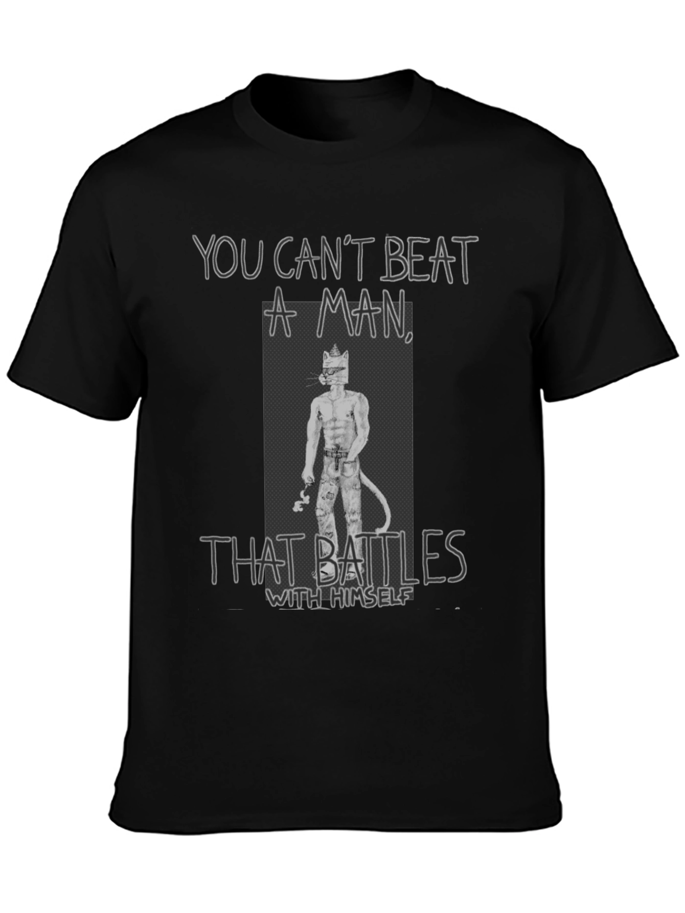 You Cant Beat a Man T-Shirt