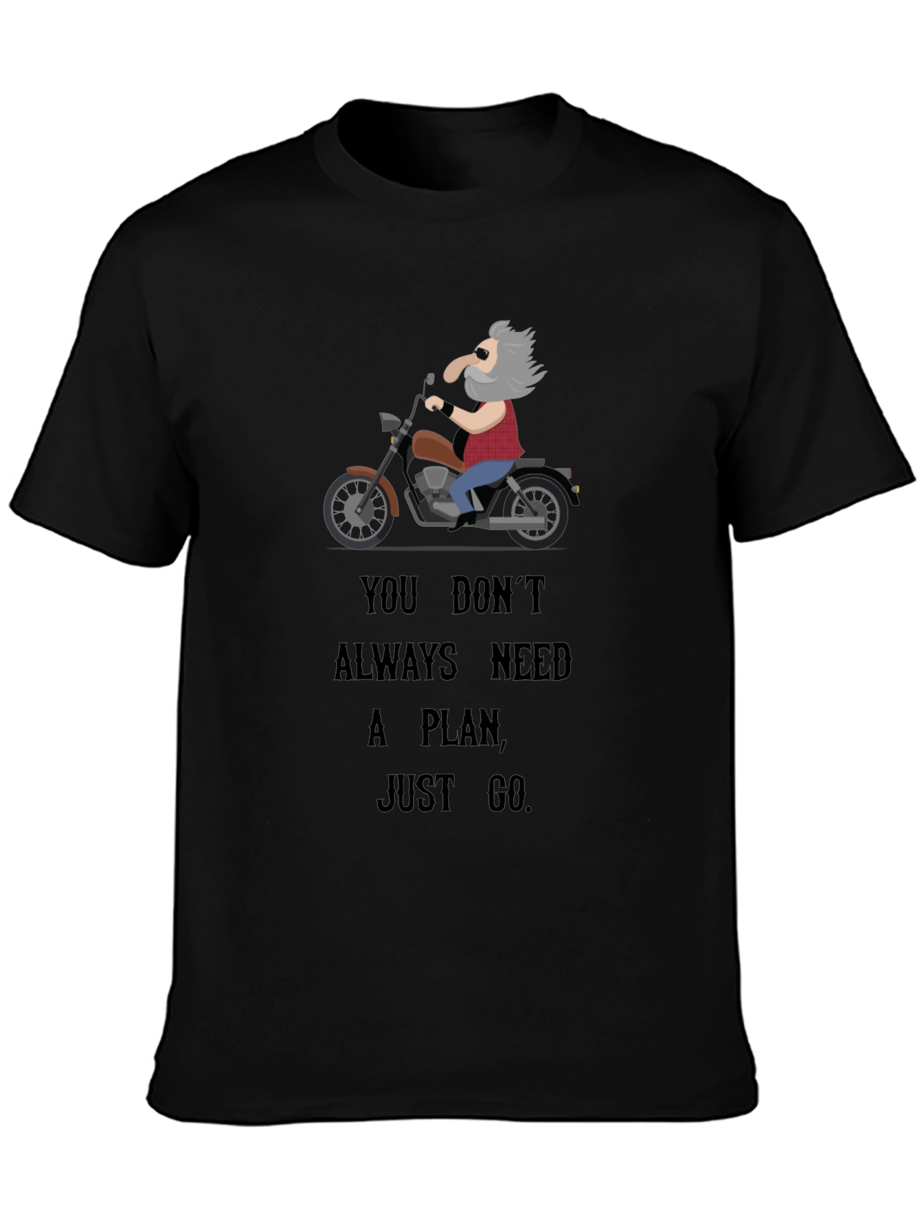 Funny Motorcycle T-Shirt: You Dont Always Need a Plan