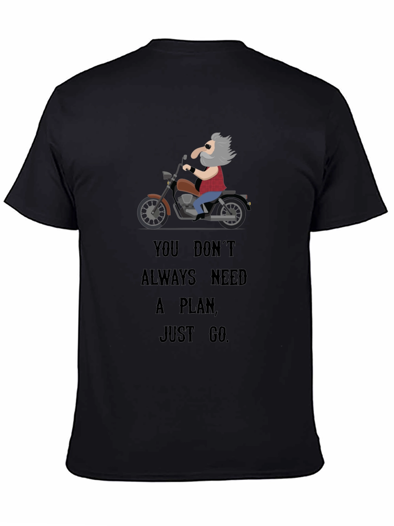 Funny Motorcycle T-Shirt: You Dont Always Need a Plan