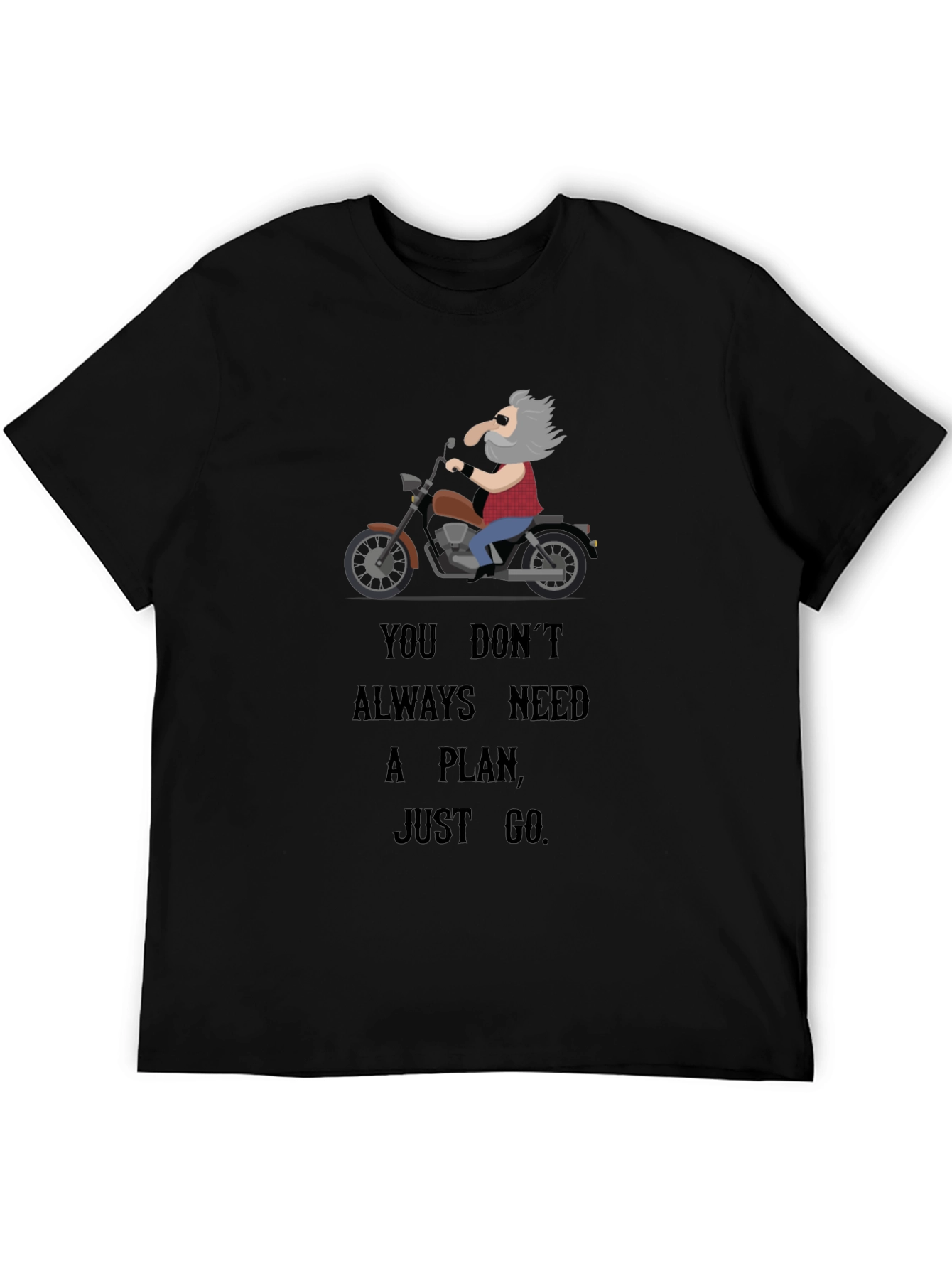 Funny Motorcycle T-Shirt: You Dont Always Need a Plan