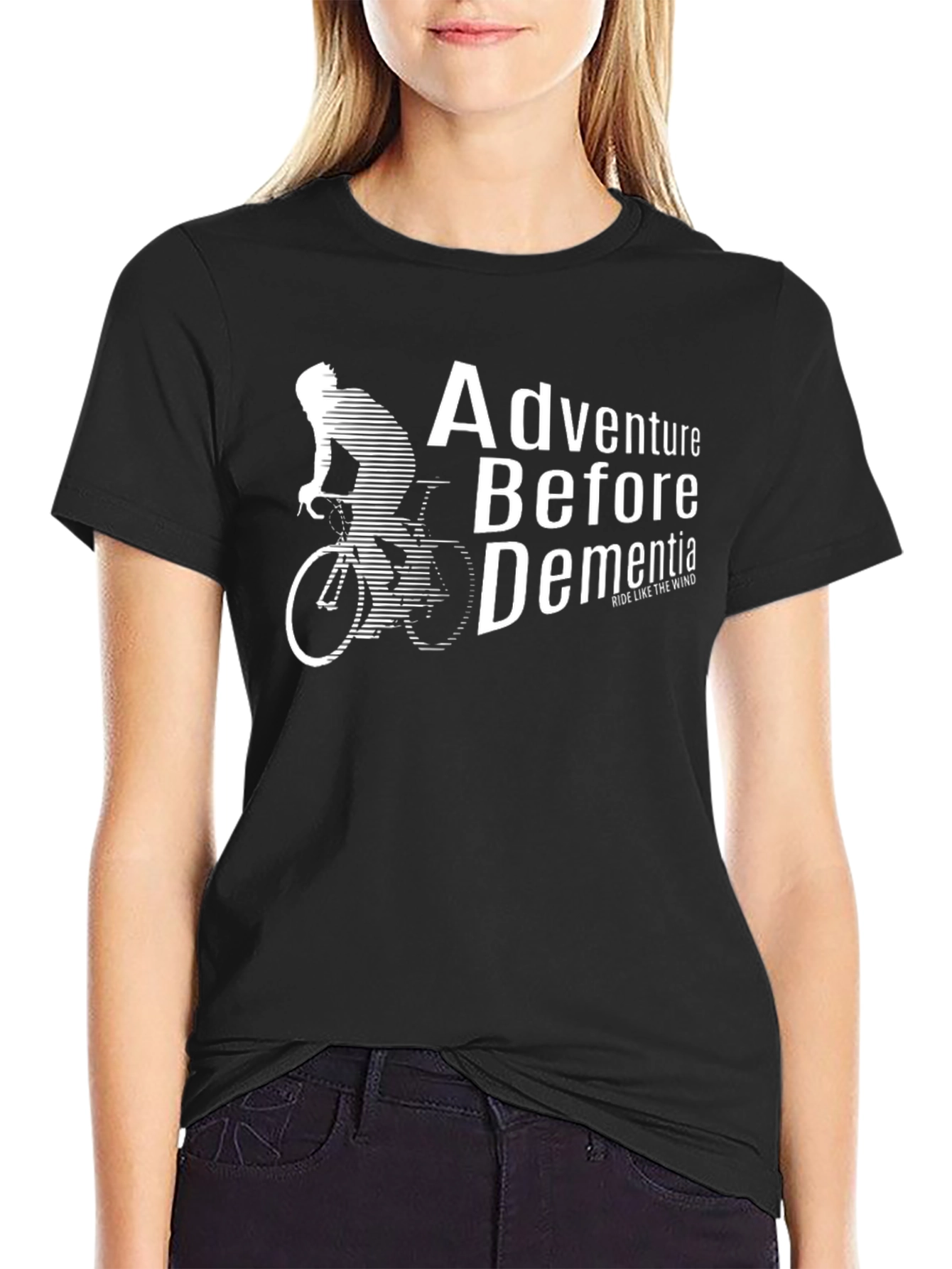 Adventure Before Dementia T-Shirt - Ride Like the Wind