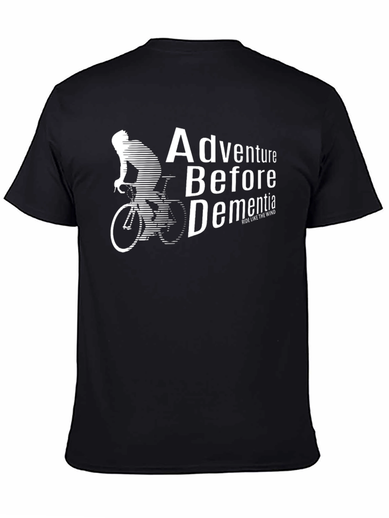 Adventure Before Dementia T-Shirt - Ride Like the Wind