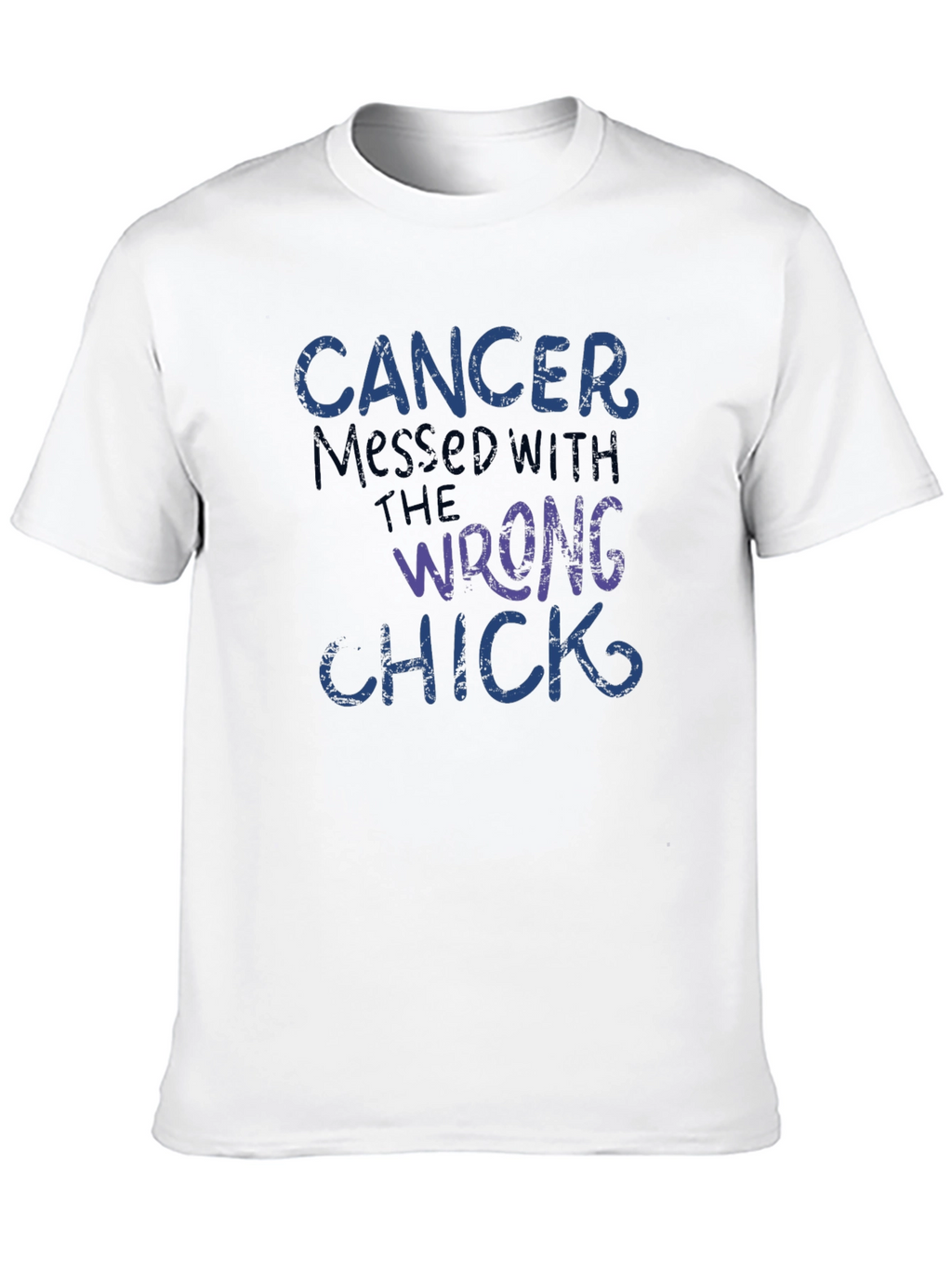 Cancer Messed With The Wrong Chick T-Shirt