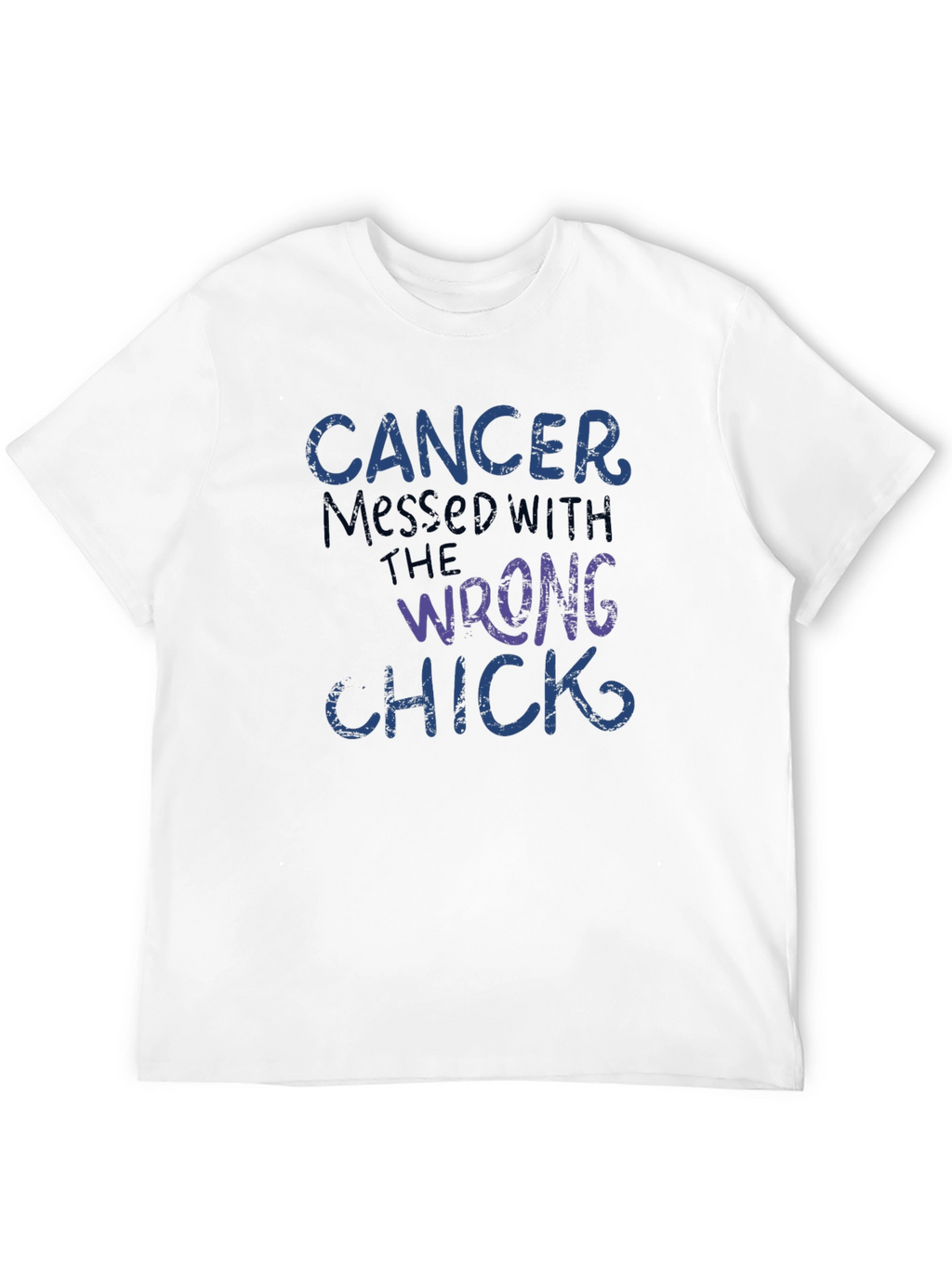 Cancer Messed With The Wrong Chick T-Shirt