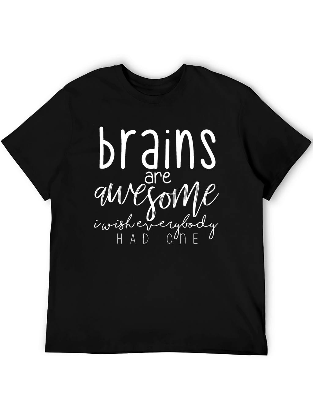 Brains are Awesome Funny Sarcastic Graphic Tee