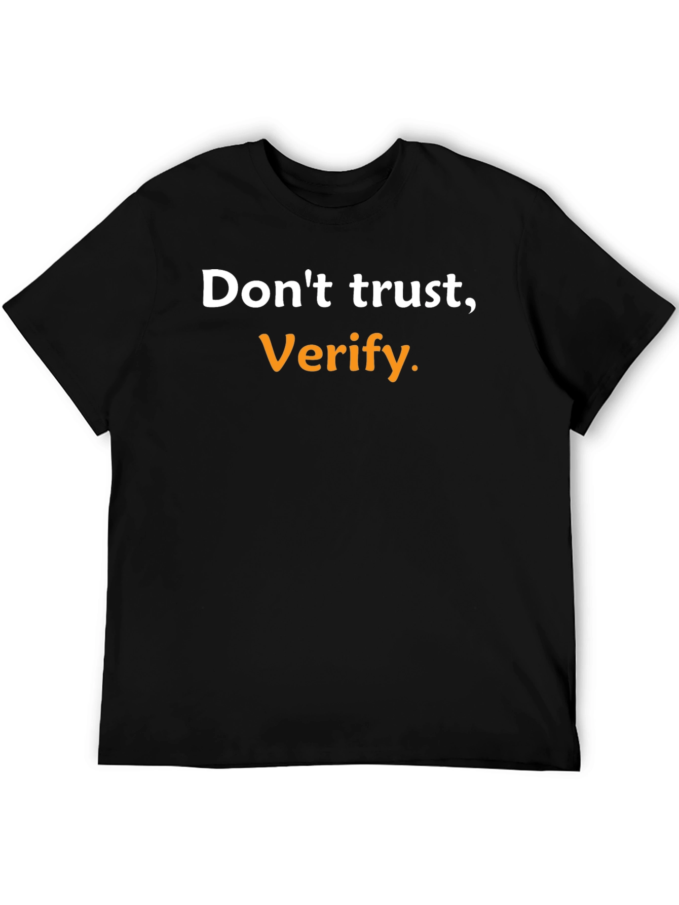 Dont Trust Verify. Black Graphic Tee