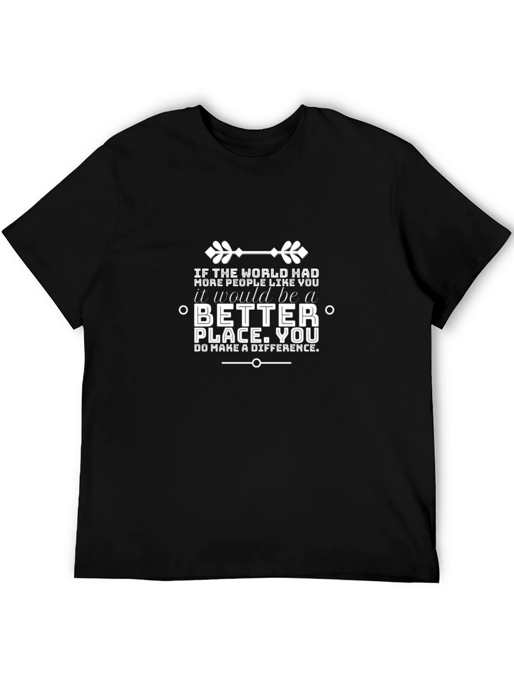 Better Place Graphic T-Shirt - Do Make a Difference
