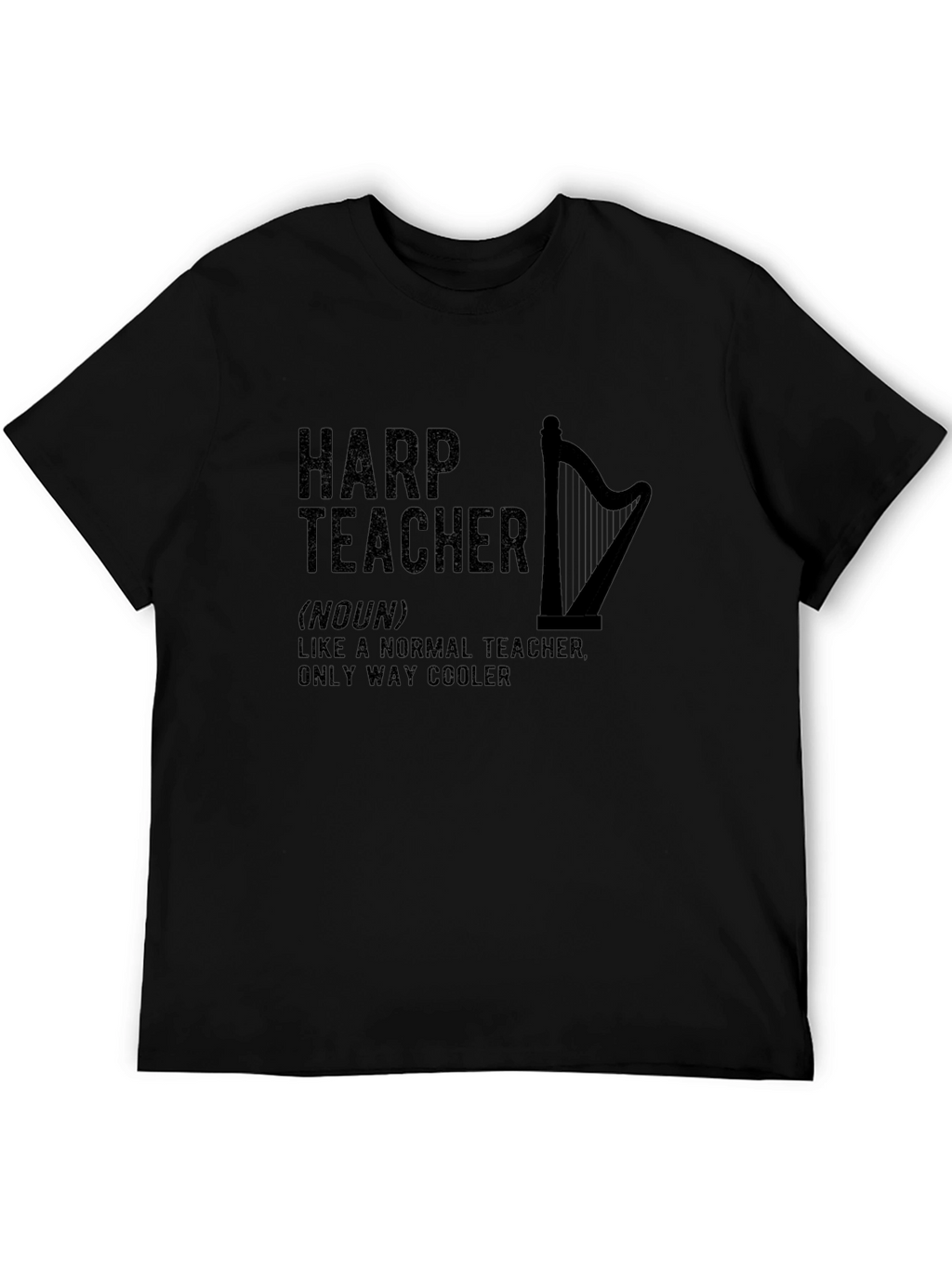 Harp Teacher Funny T-Shirt