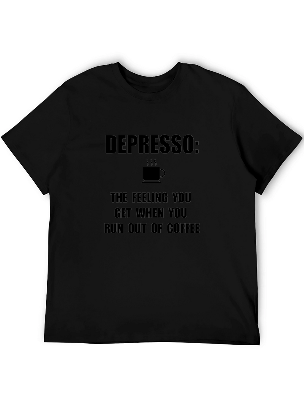 Depresso: Coffee Lovers T-Shirt - Humor Tee