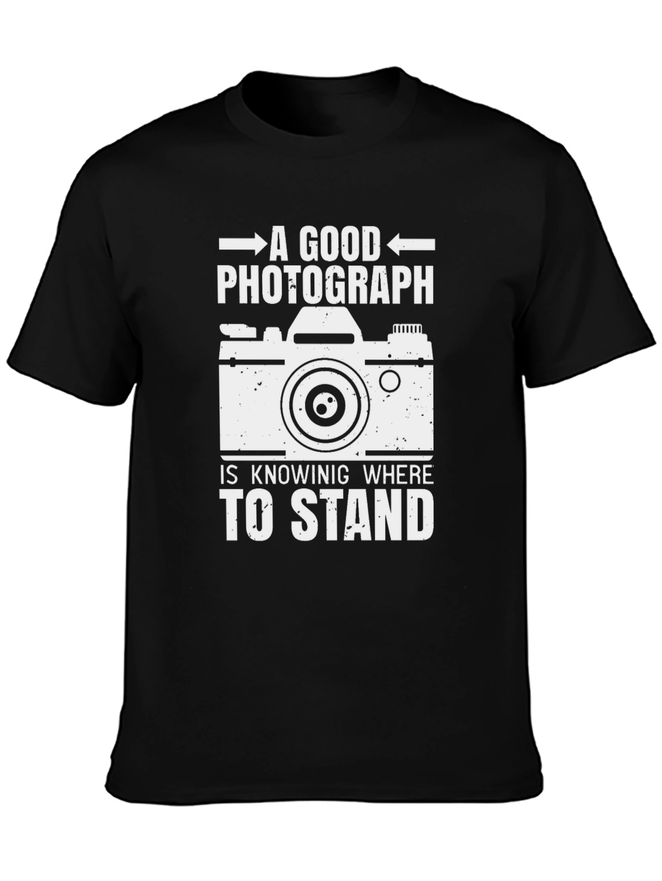 Photographer T-Shirt - Good Photograph Knowing Where To Stand