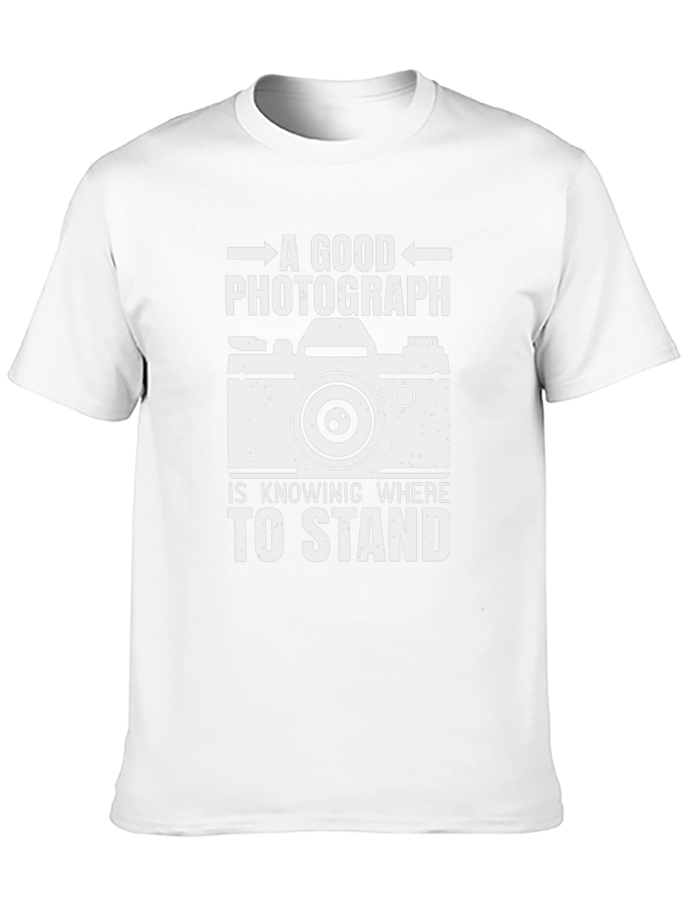 Photographer T-Shirt - Good Photograph Knowing Where To Stand