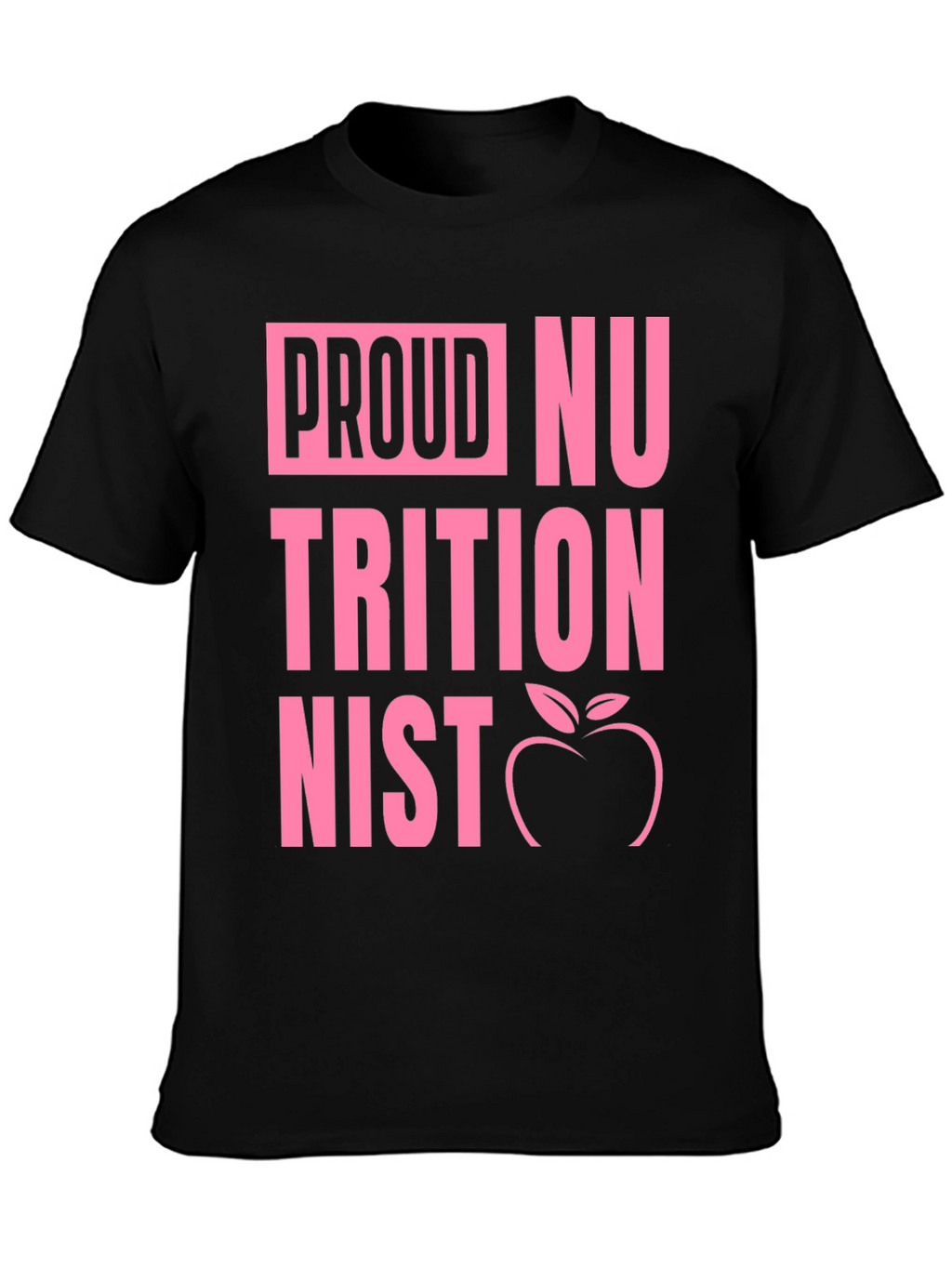 Proud Nutritionist Graphic T-Shirt