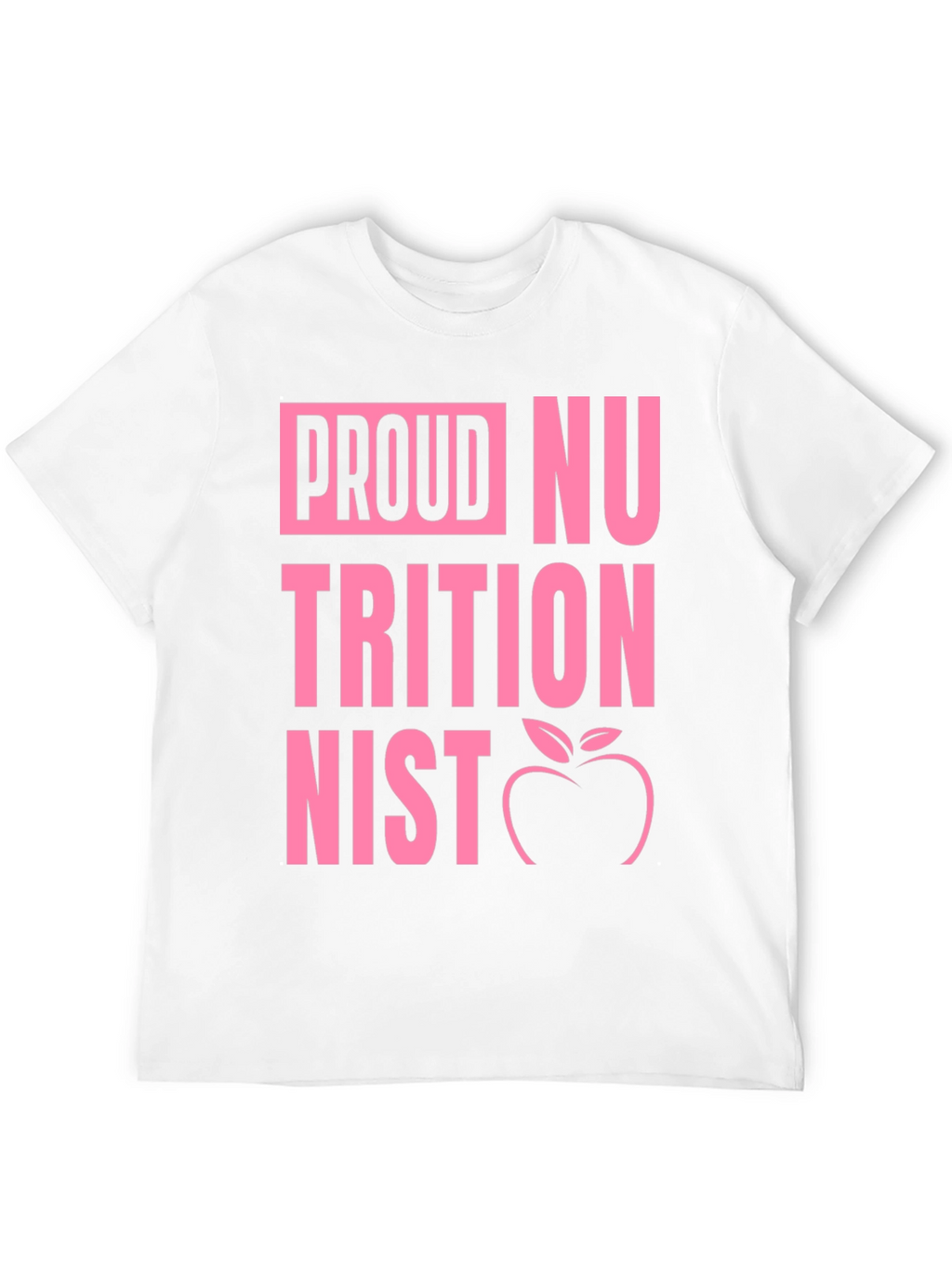 Proud Nutritionist Graphic T-Shirt