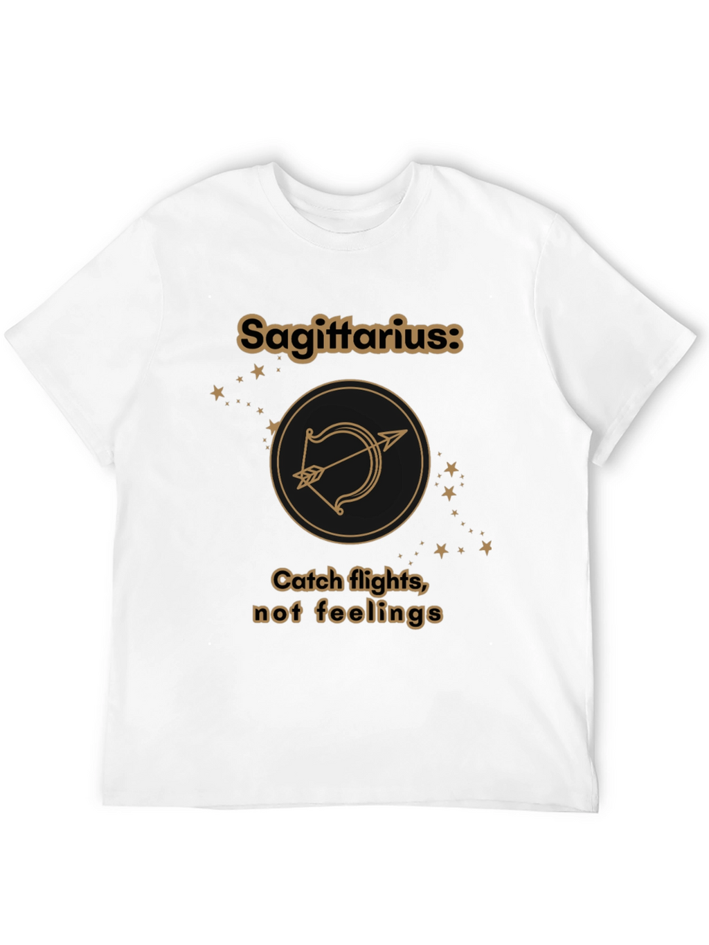 Sagittarius Zodiac T-Shirt - Catch Flights Not Feelings Tee