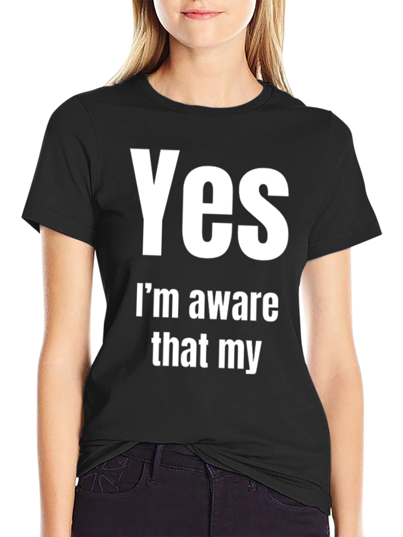 Funny Sarcastic Awareness T-Shirt - Yes Im Aware That My...