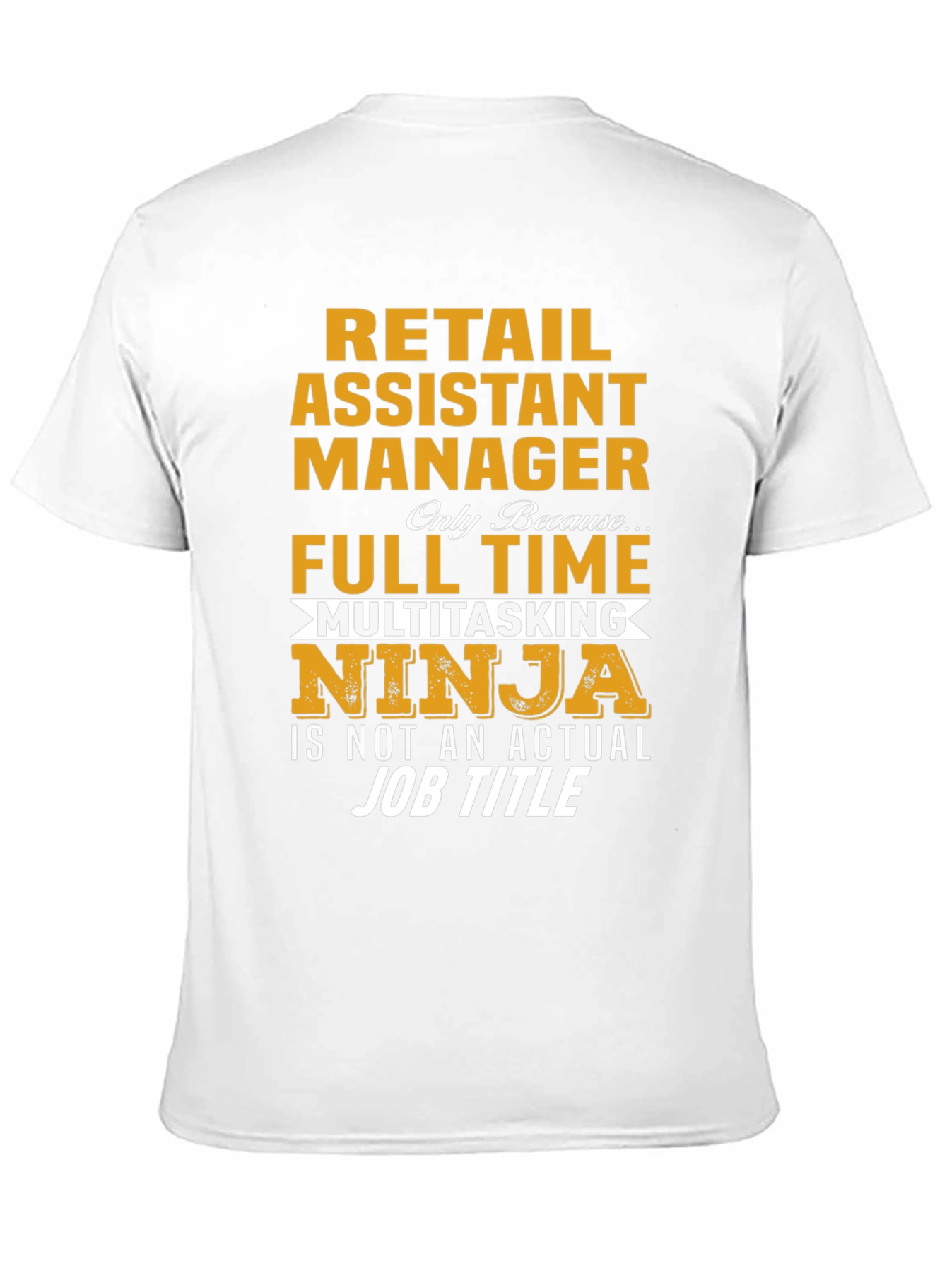Retail Assistant Manager Multitasking Ninja T-Shirt