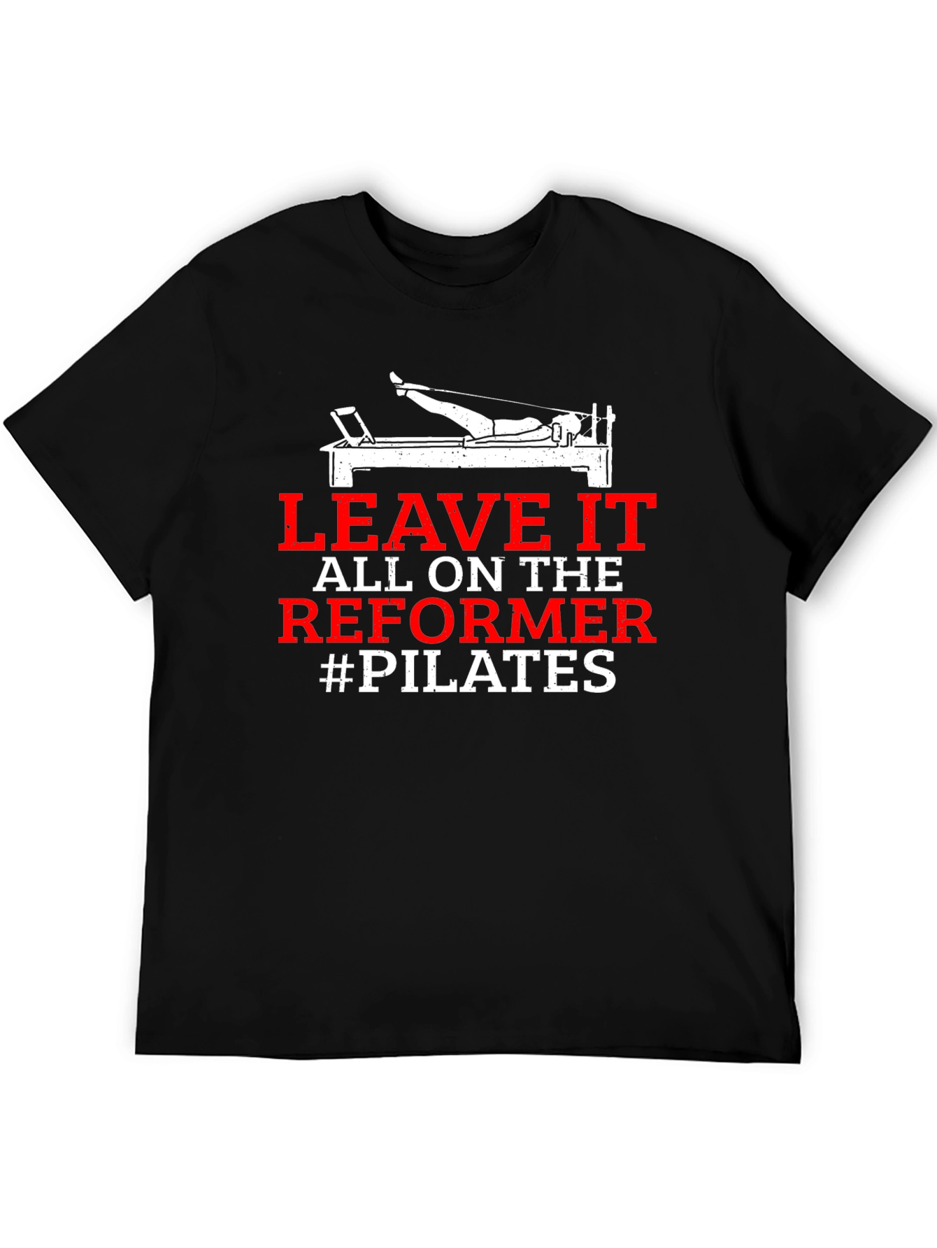 Pilates Reformer T-Shirt: Leave It All on the Reformer