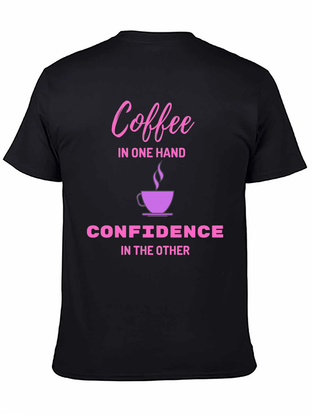 Coffee & Confidence T-Shirt - Black Cotton Tee
