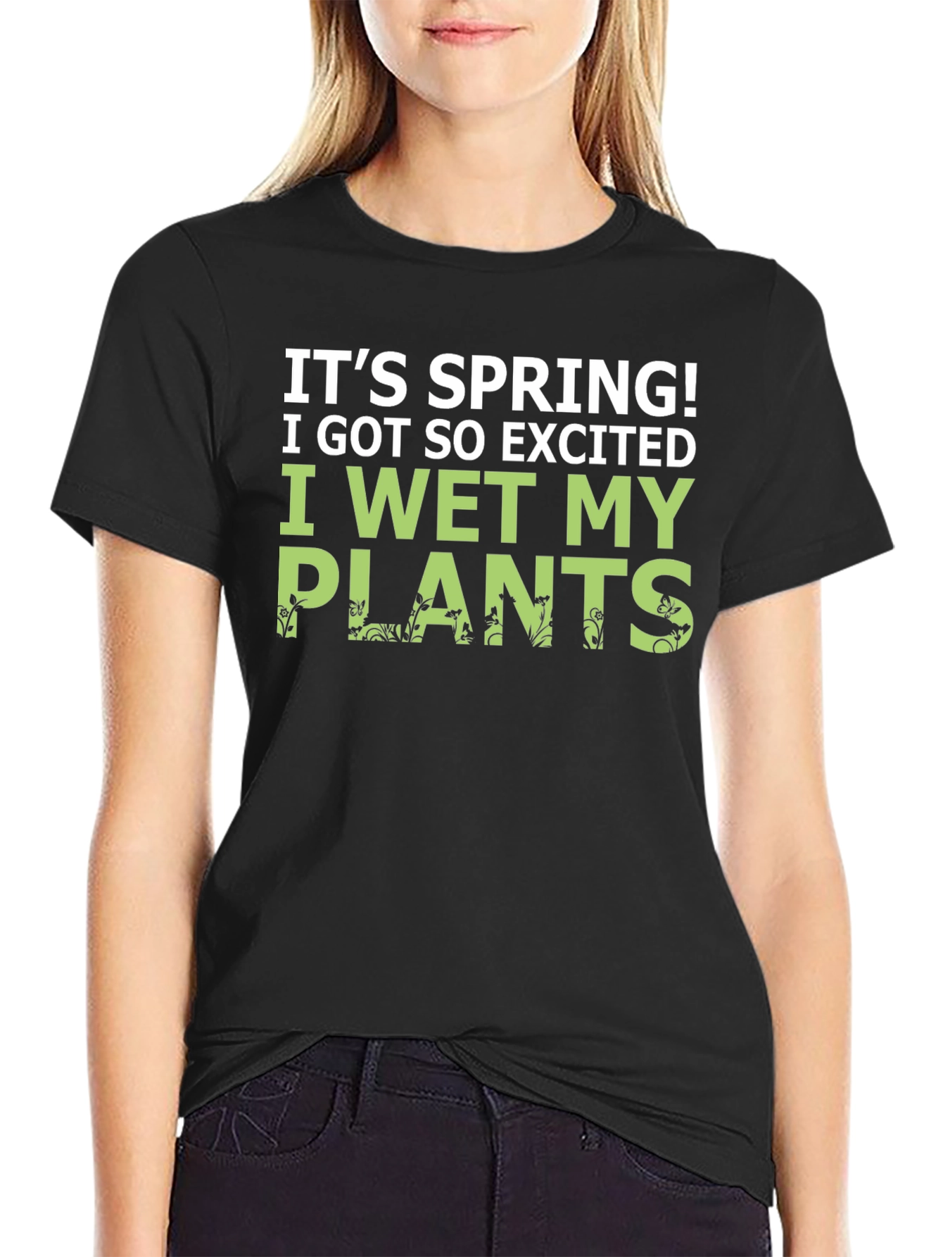 Its Spring! I Wet My Plants Funny Graphic T-Shirt