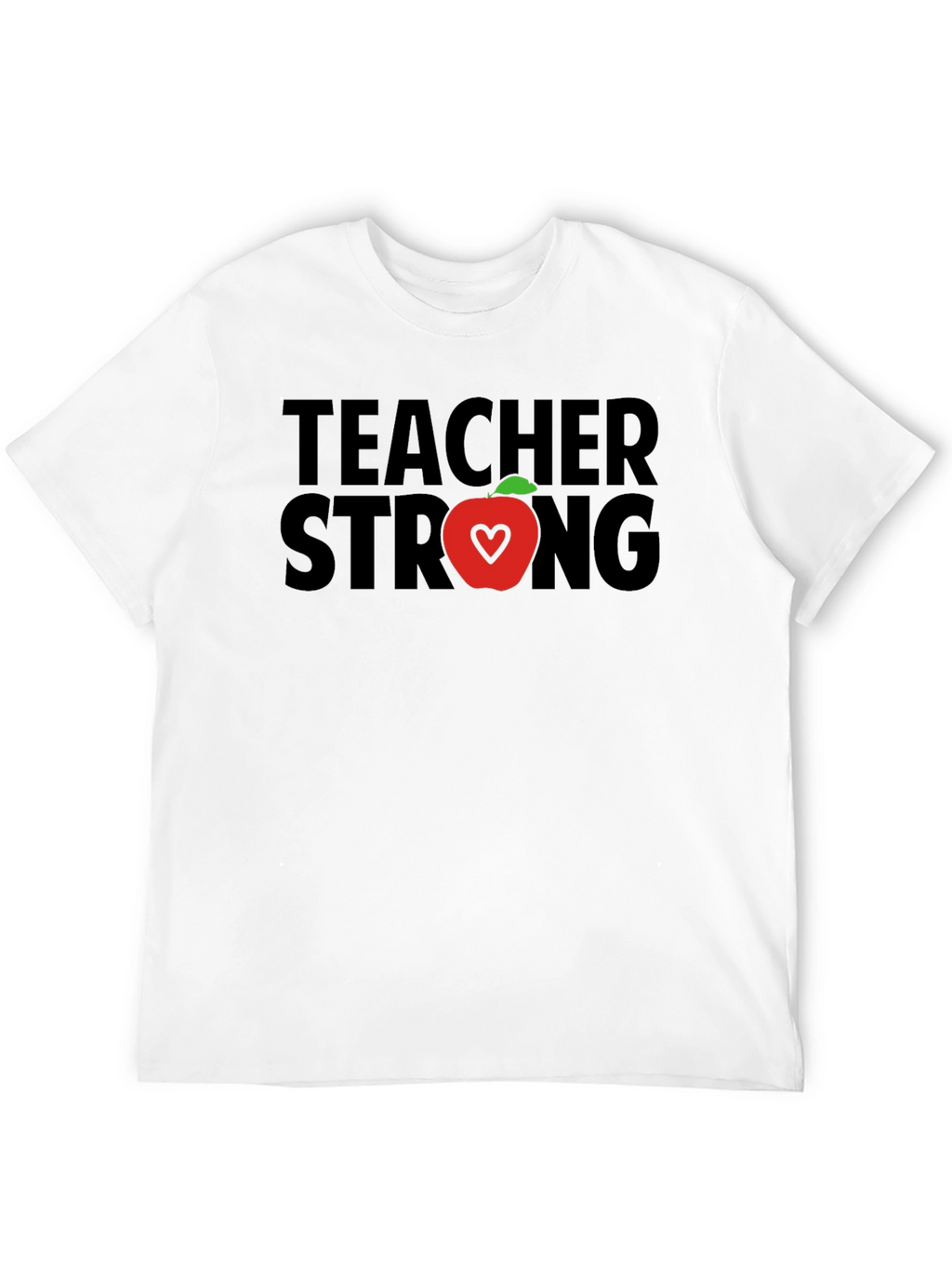 Teacher Strong T-Shirt - Apple Heart Design